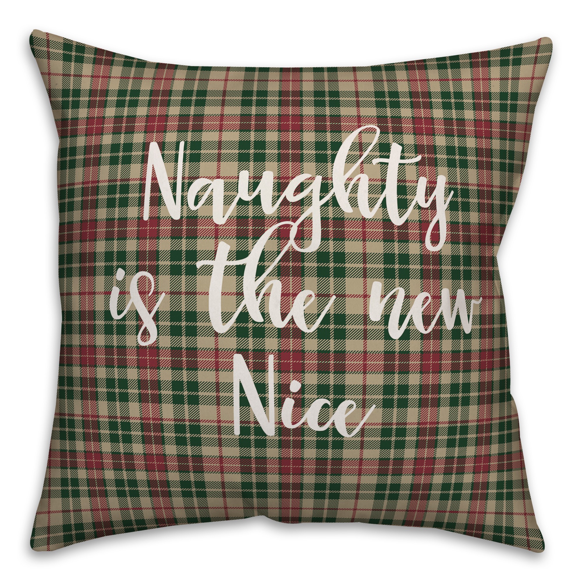 Naughty Is The New Nice in Tartan Plaid 18x18 Spun Poly Pillow