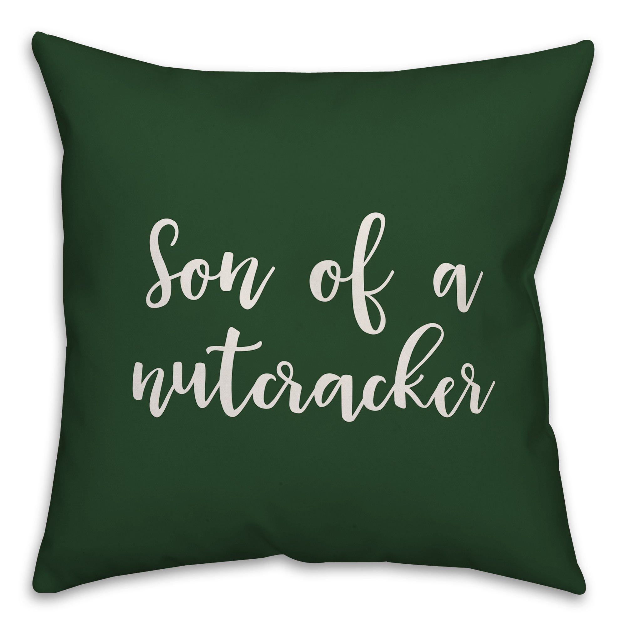 Sun Of A Nutcracker in Dark Green 18x18 Spun Poly Pillow