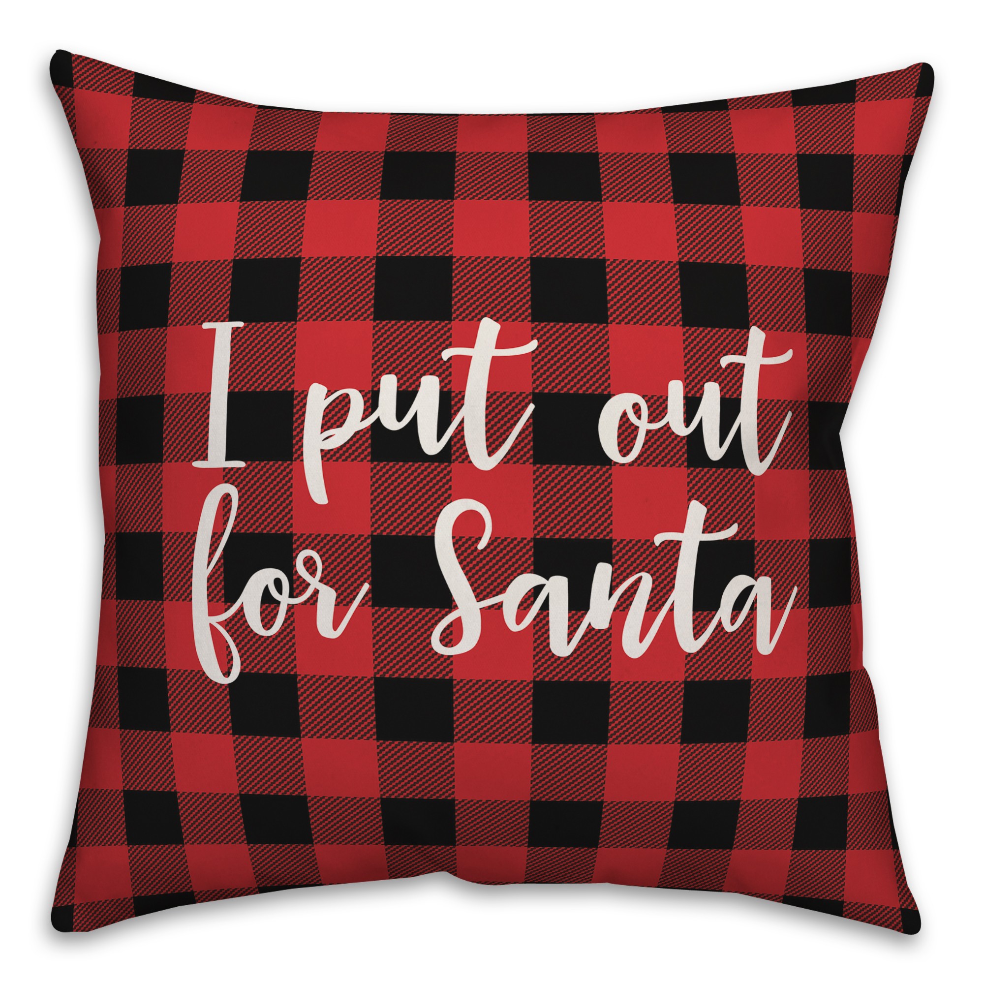 I Put Out For Santa in Buffalo Check Plaid 18x18 Spun Poly Pillow