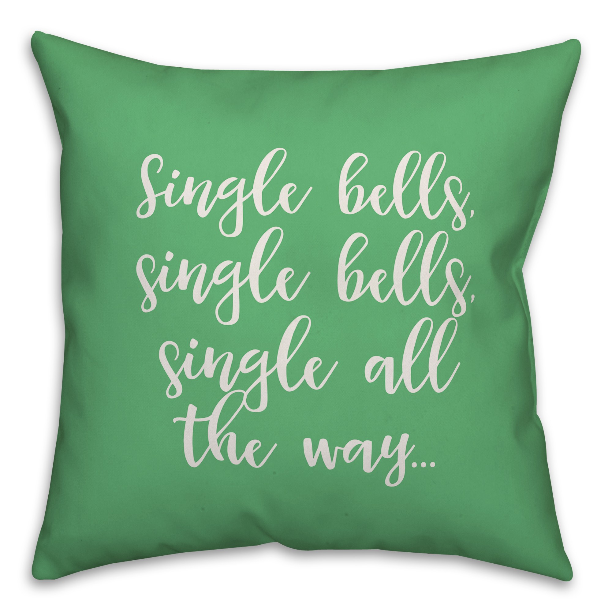 Single All The Way in Light Green 18x18 Spun Poly Pillow