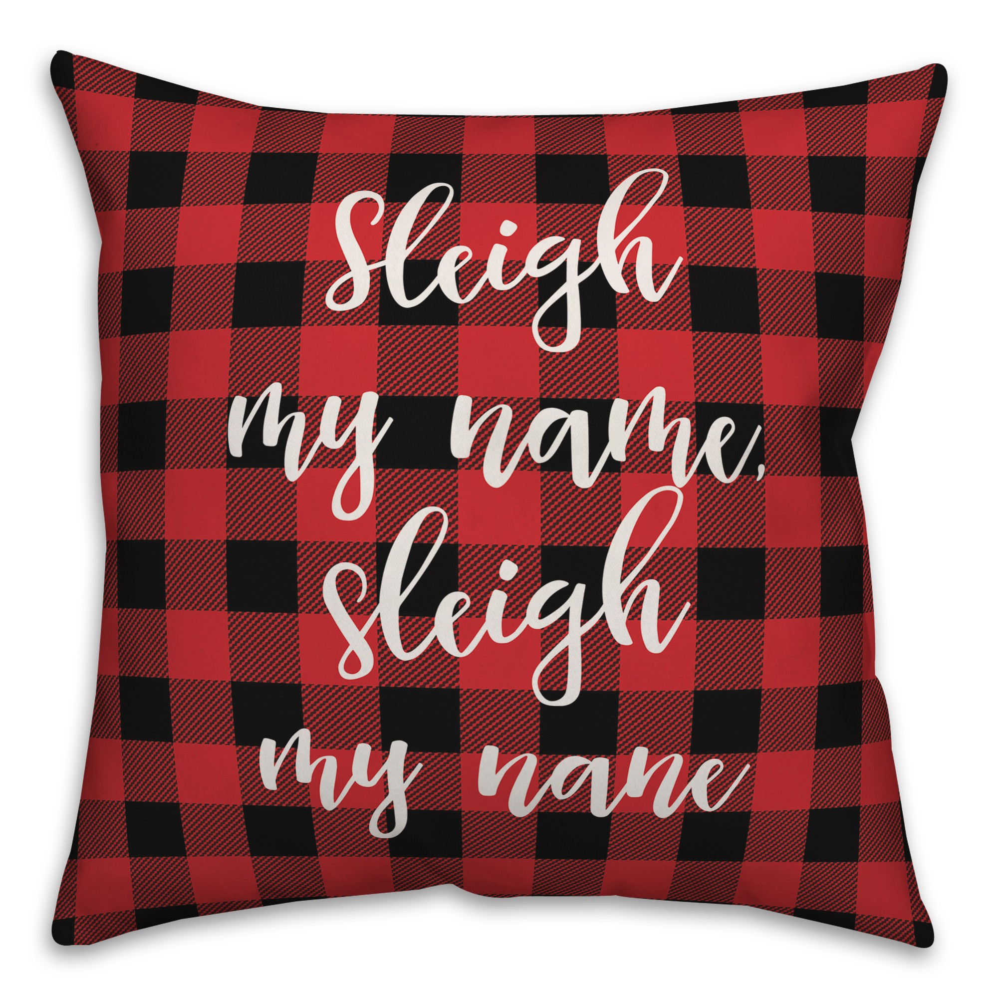 Sleigh My Name in Buffalo Check Plaid 18x18 Spun Poly Pillow
