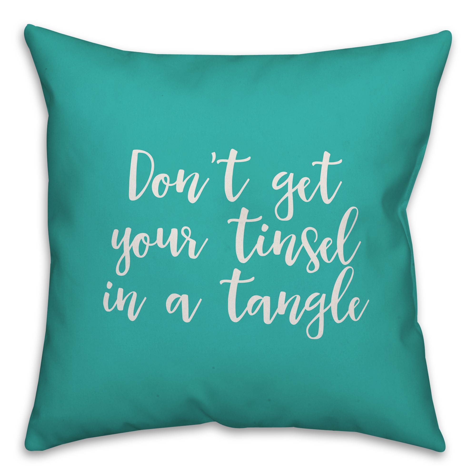 Don’t Get Your Tinsel In A Tangle in Teal 18x18 Spun Poly Pillow