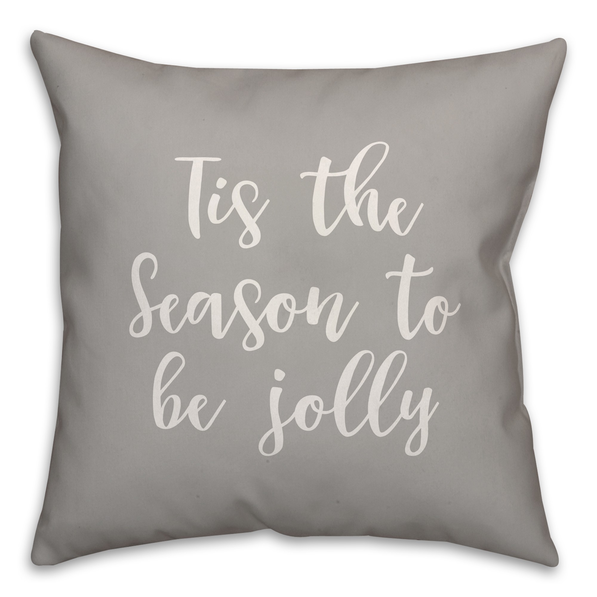 Tis The Season To Be Jolly in Gray 18x18 Spun Poly Pillow