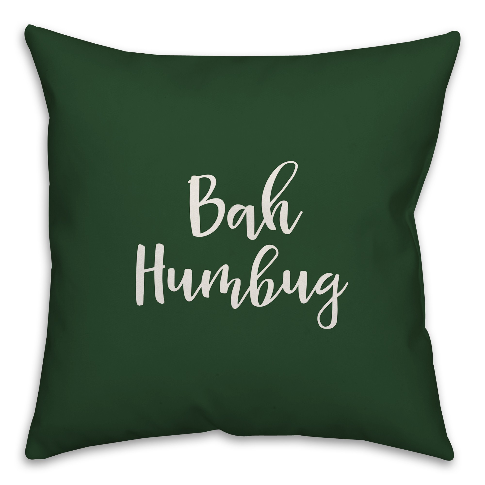Bah Humbug in Dark Green 18x18 Spun Poly Pillow