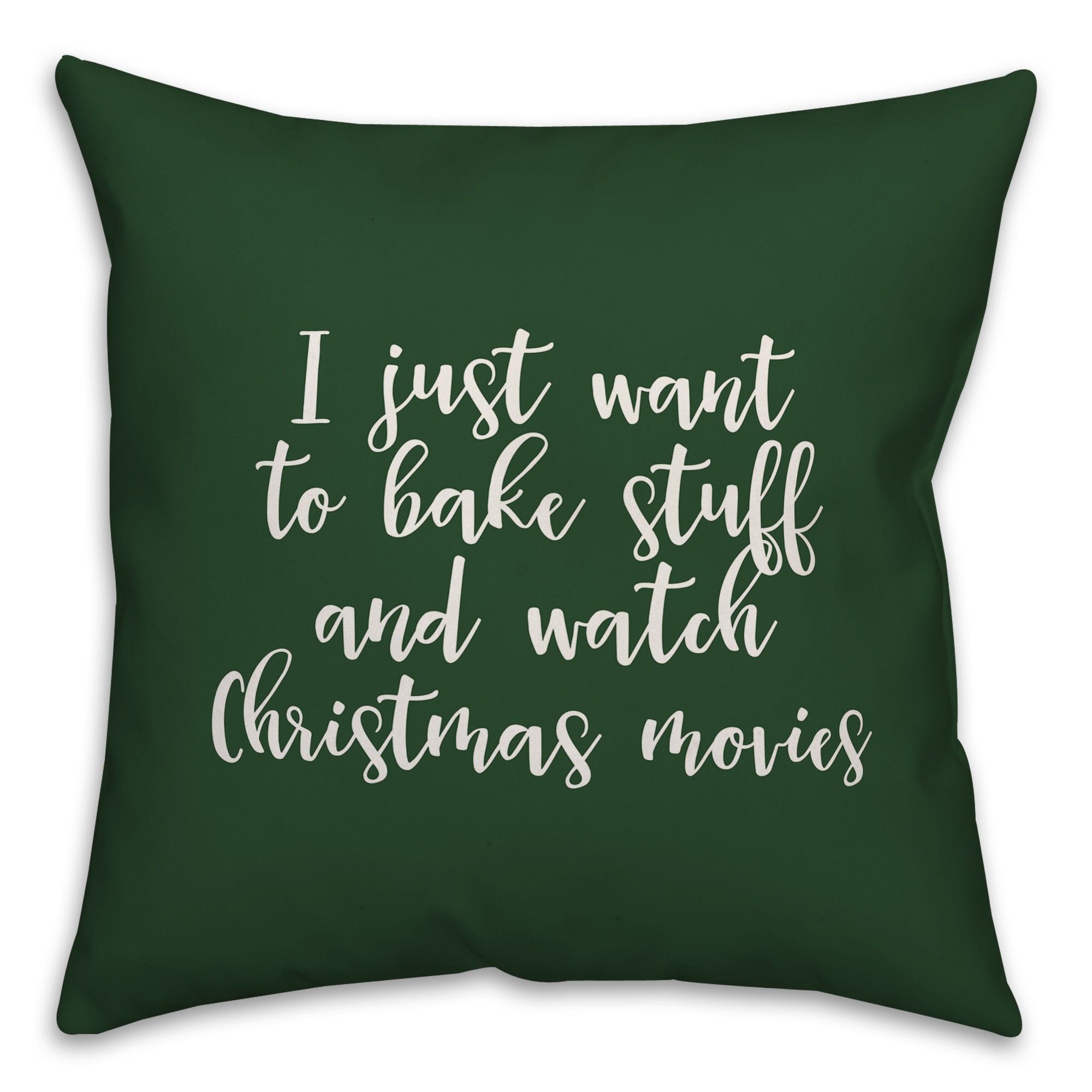 Bake Stuff And Watch Christmas Movies in Dark Green 18x18 Spun Poly Pillow Cover