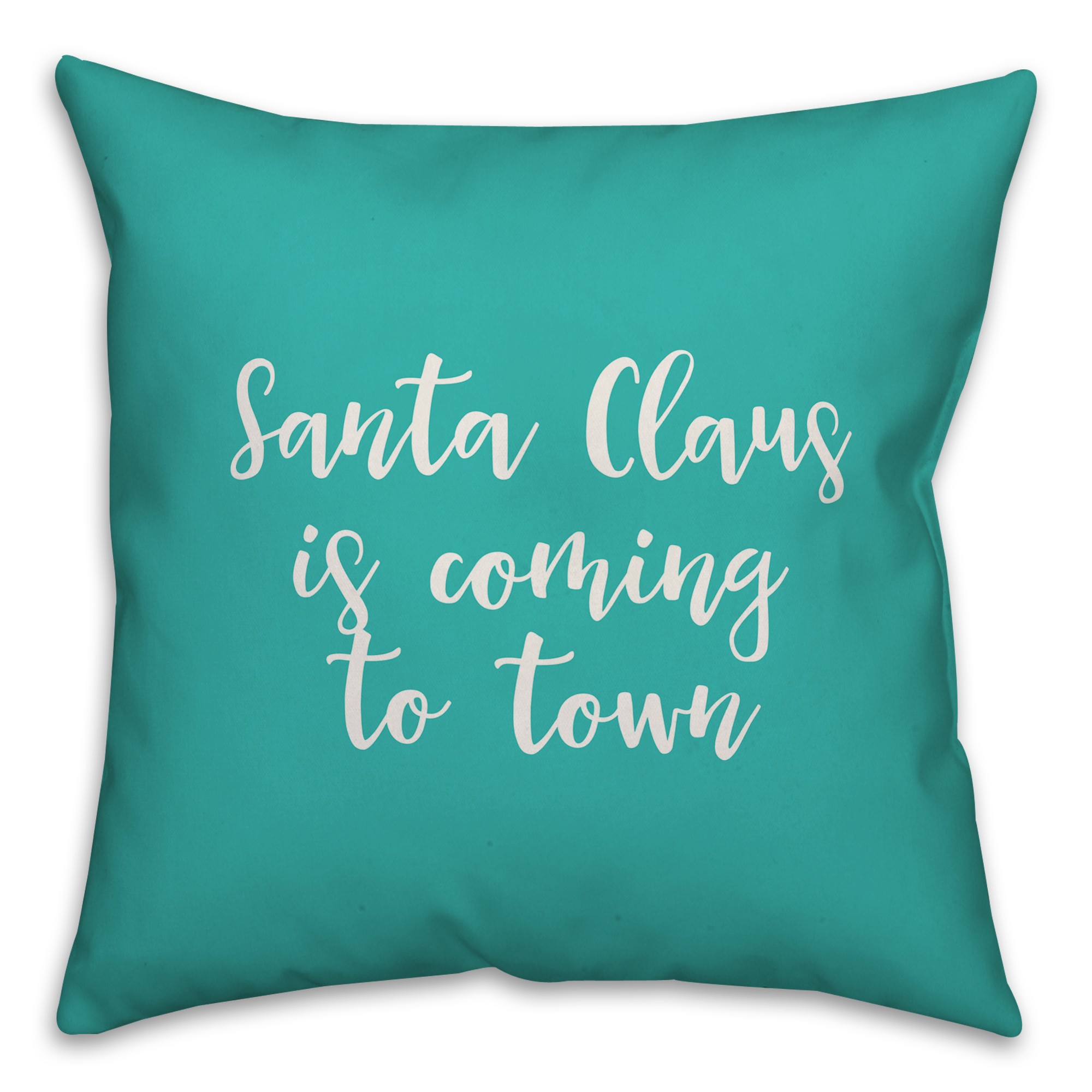Santa Claus Is Coming To Town in Teal 18x18 Spun Poly Pillow Cover