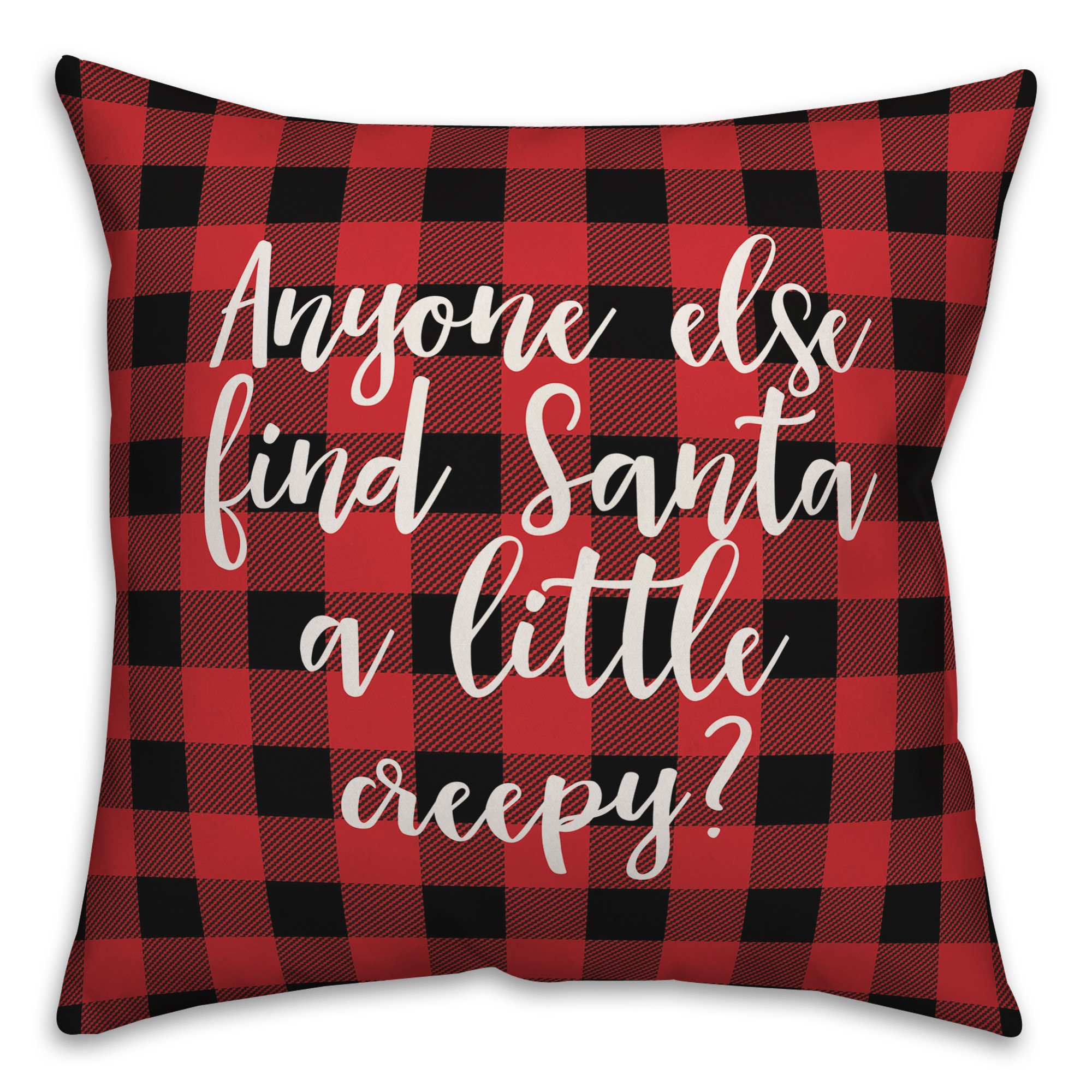 Anyone Else Find Santa A Little Creepy? in Buffalo Check Plaid 18x18 Spun Poly Pillow Cover