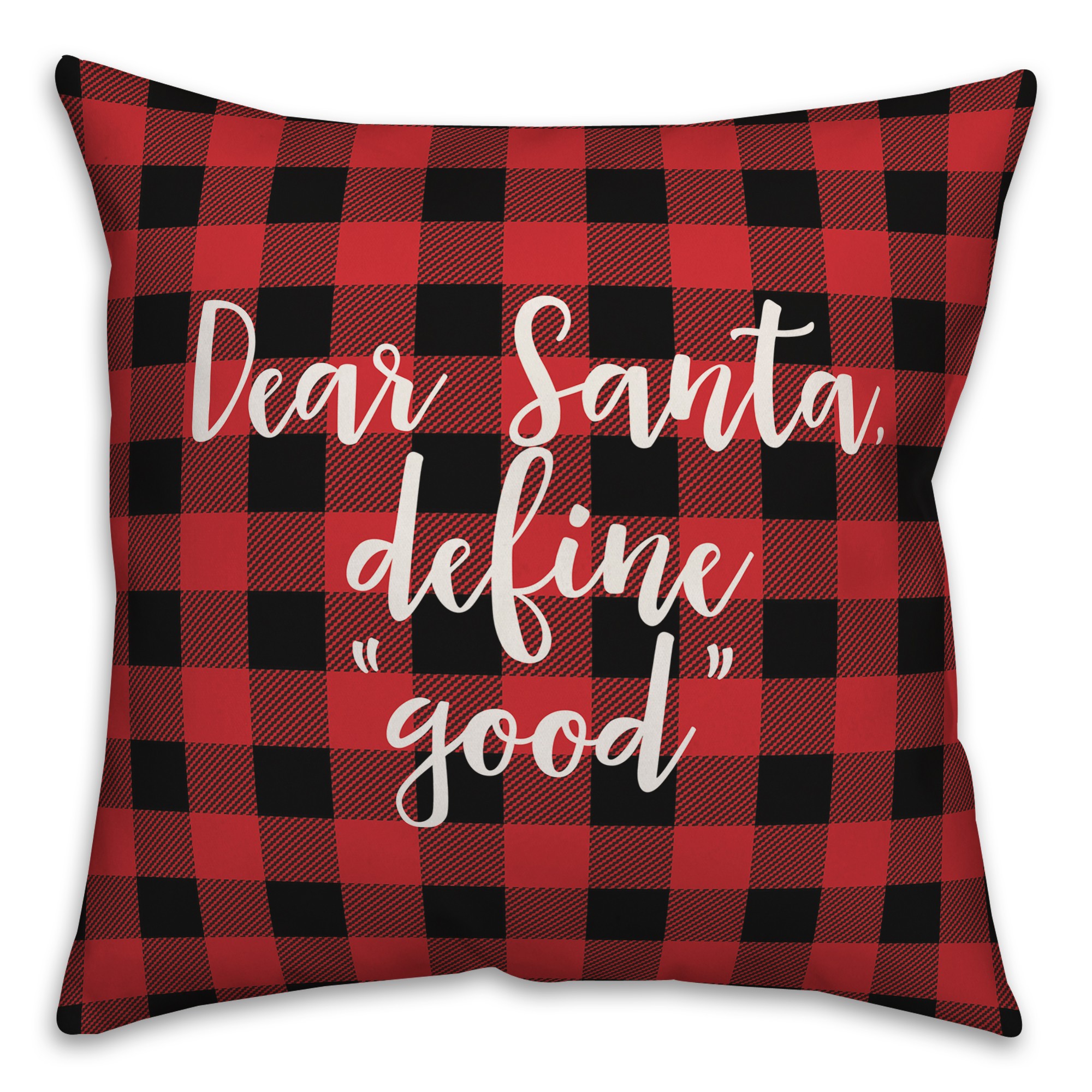 Dear Santa, Define Good in Buffalo Check Plaid 18x18 Spun Poly Pillow Cover