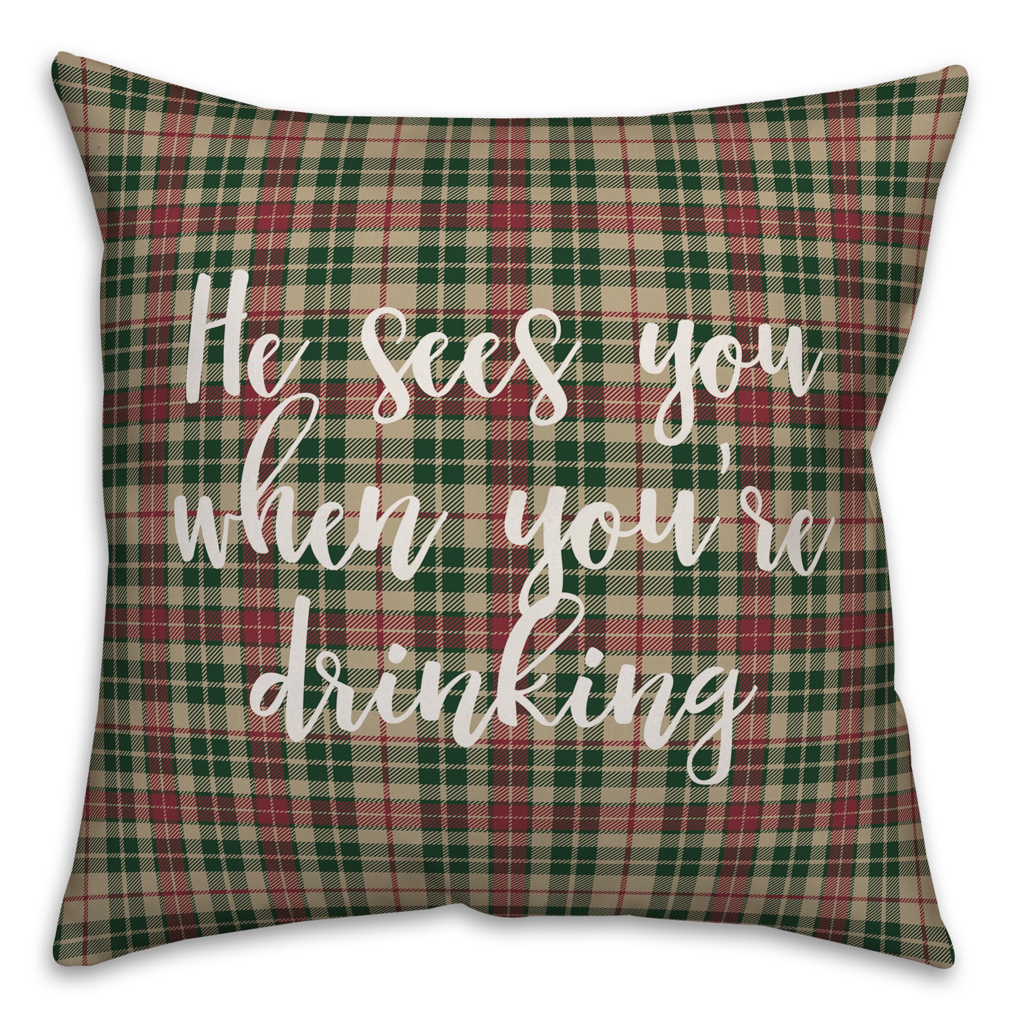 He Sees You When You're Drinking in Tartan Plaid 18x18 Spun Poly Pillow Cover