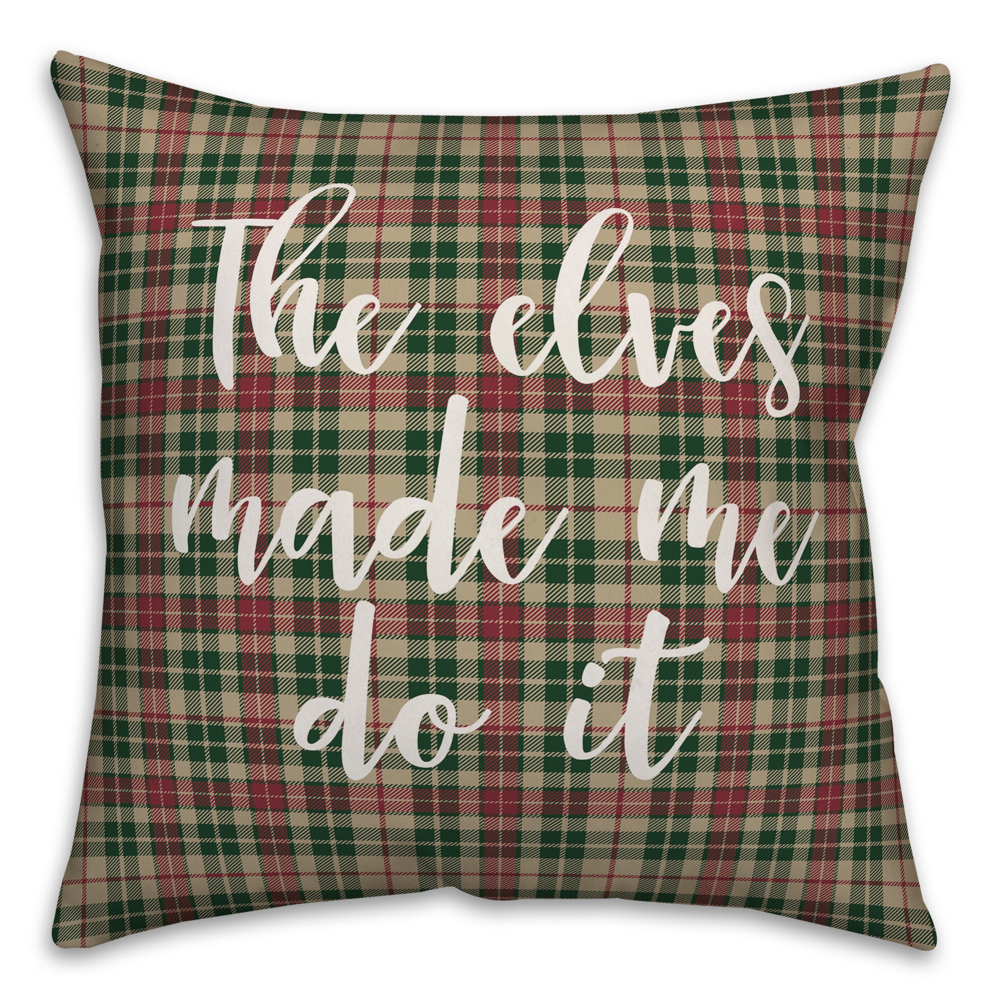 The Elves Made Me Do It in Tartan Plaid 18x18 Spun Poly Pillow Cover