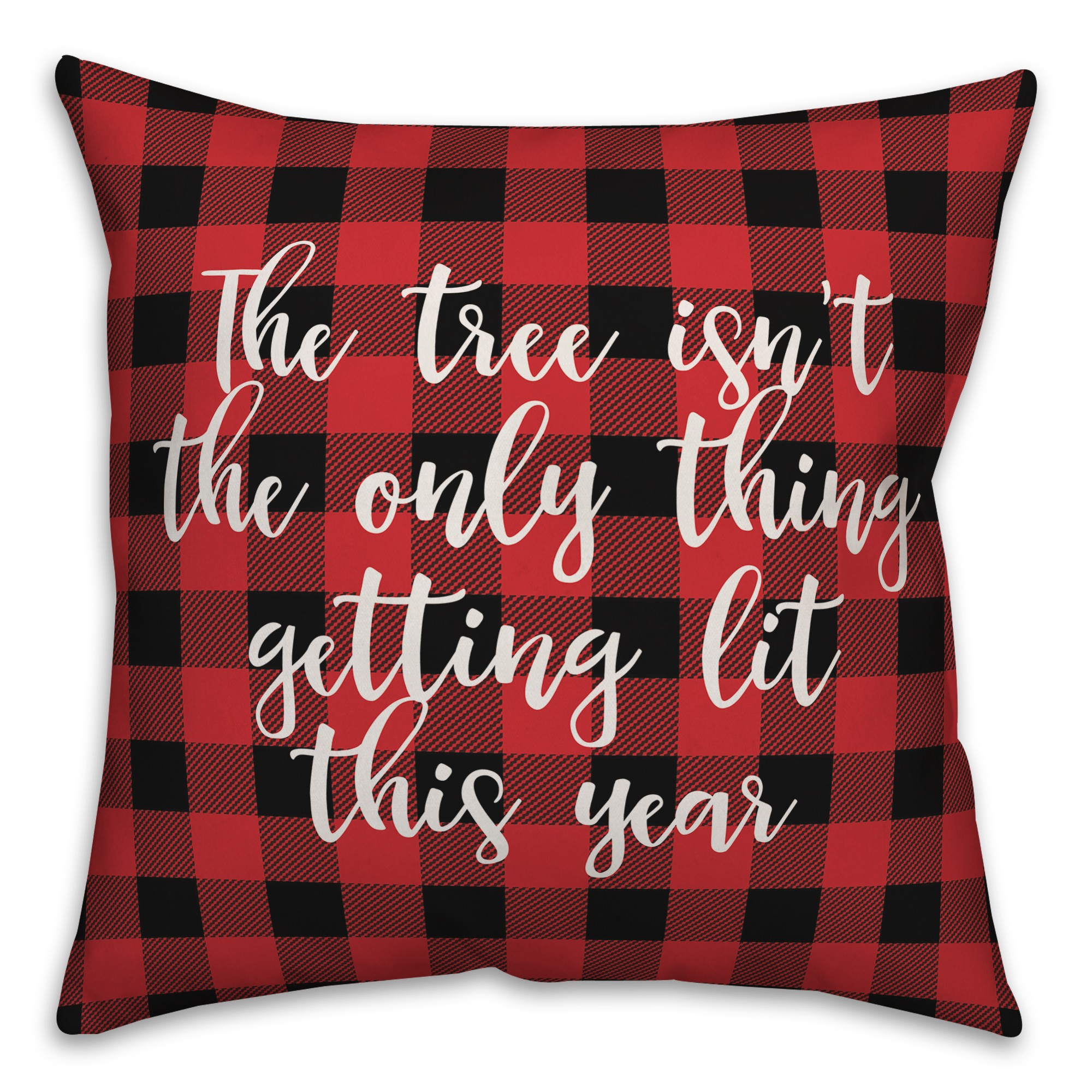 The Tree Isn't The Only Thing Getting Lit This Year in Buffalo Check Plaid 18x18 Spun Poly Pillow Cover