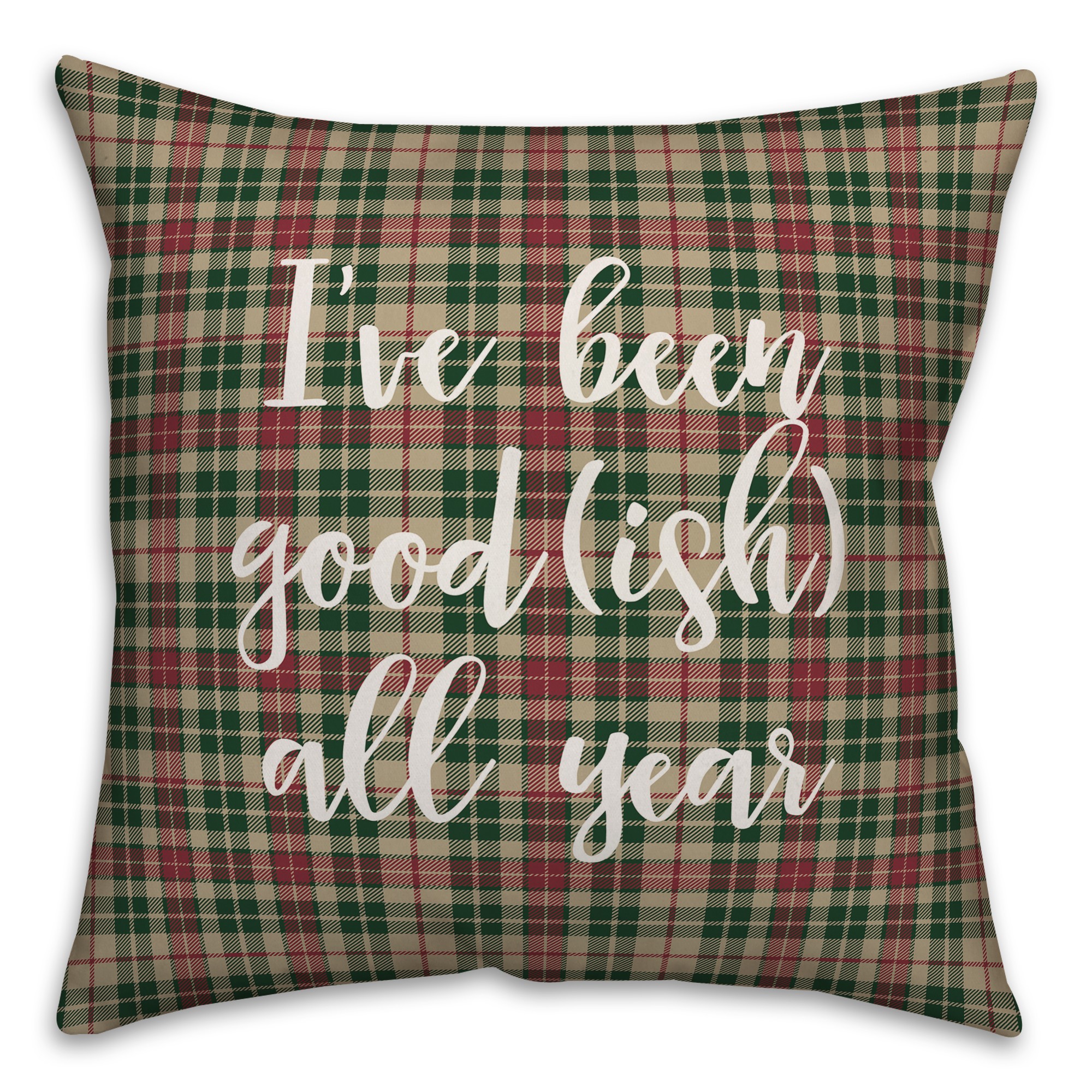 I've Been Good(ish) All Year in Tartan Plaid 18x18 Spun Poly Pillow Cover