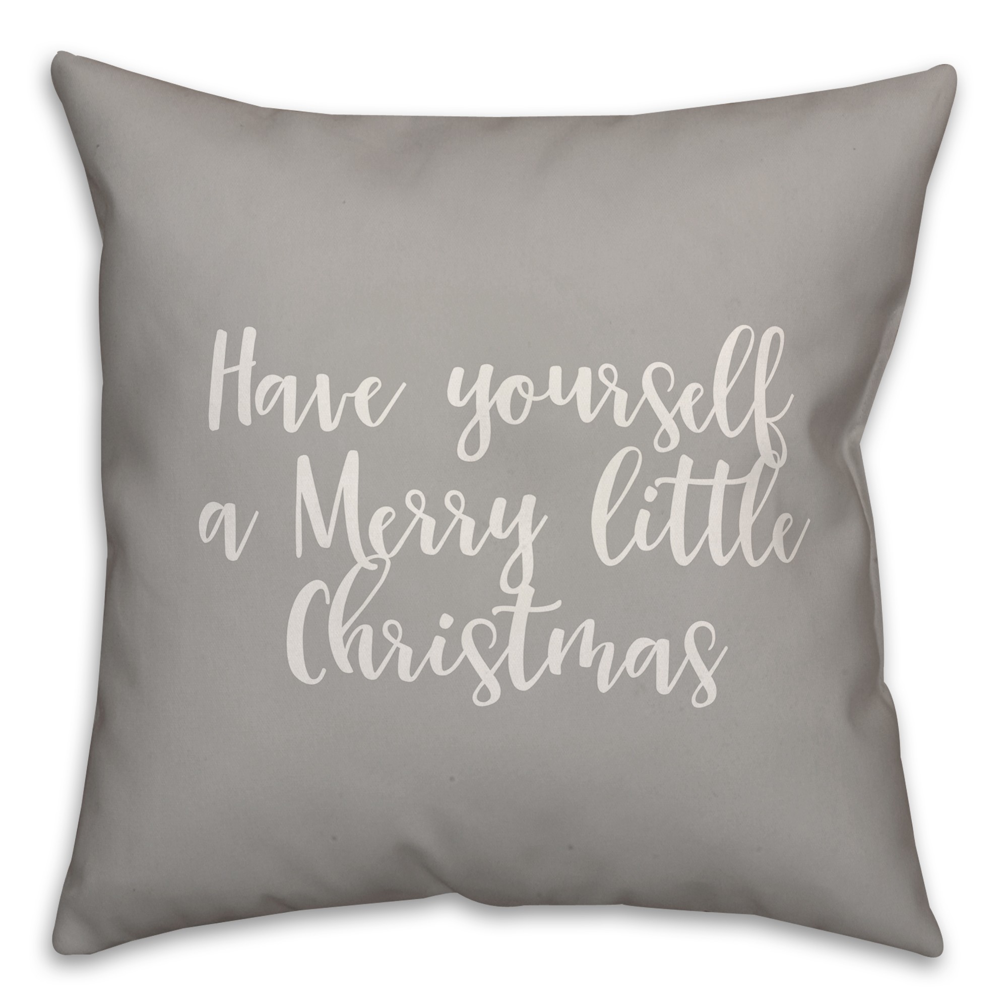 Have Yourself A Merry Little Christmas in Gray 18x18 Spun Poly Pillow Cover