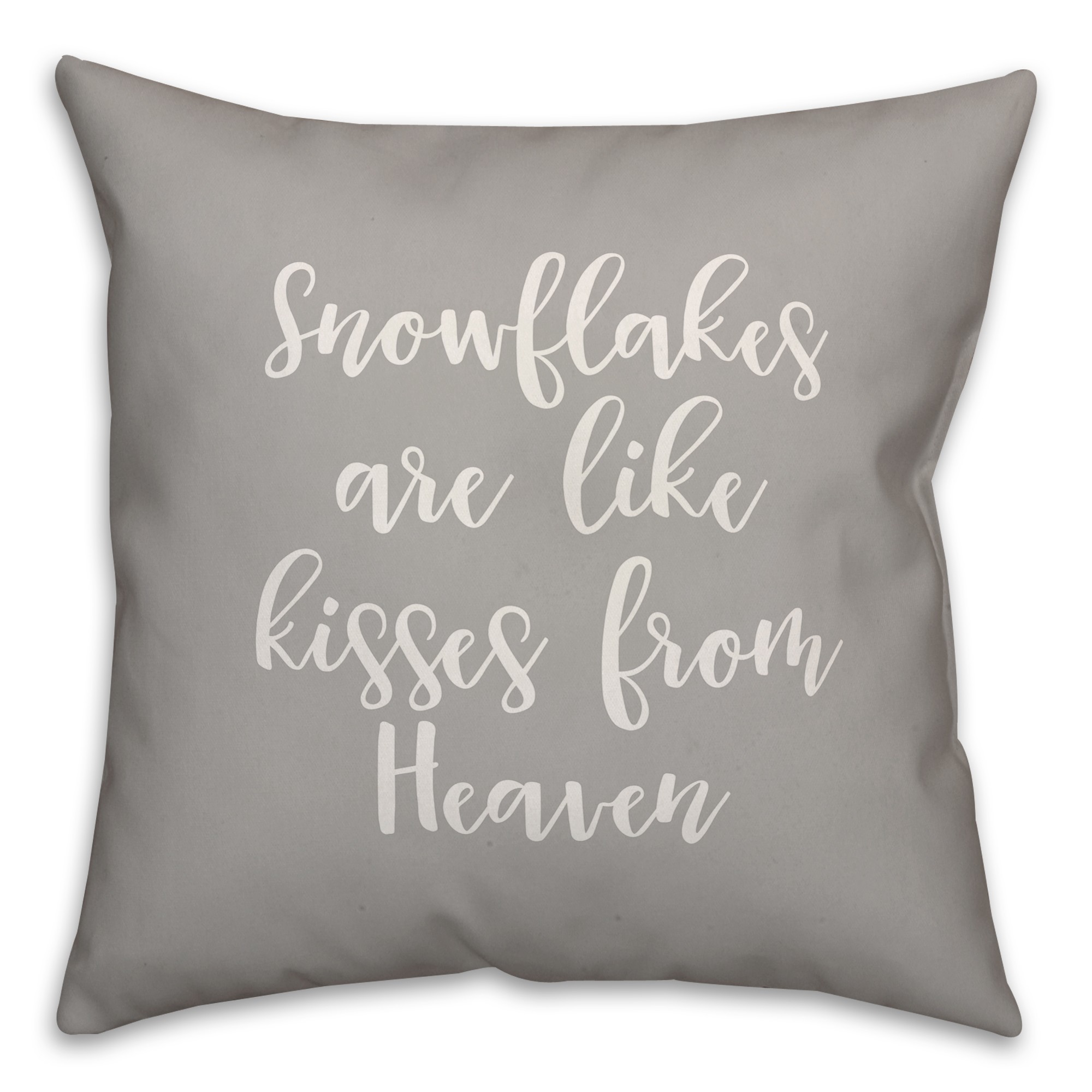 Snowflakes Are Like Kisses From Heaven in Gray 18x18 Spun Poly Pillow Cover