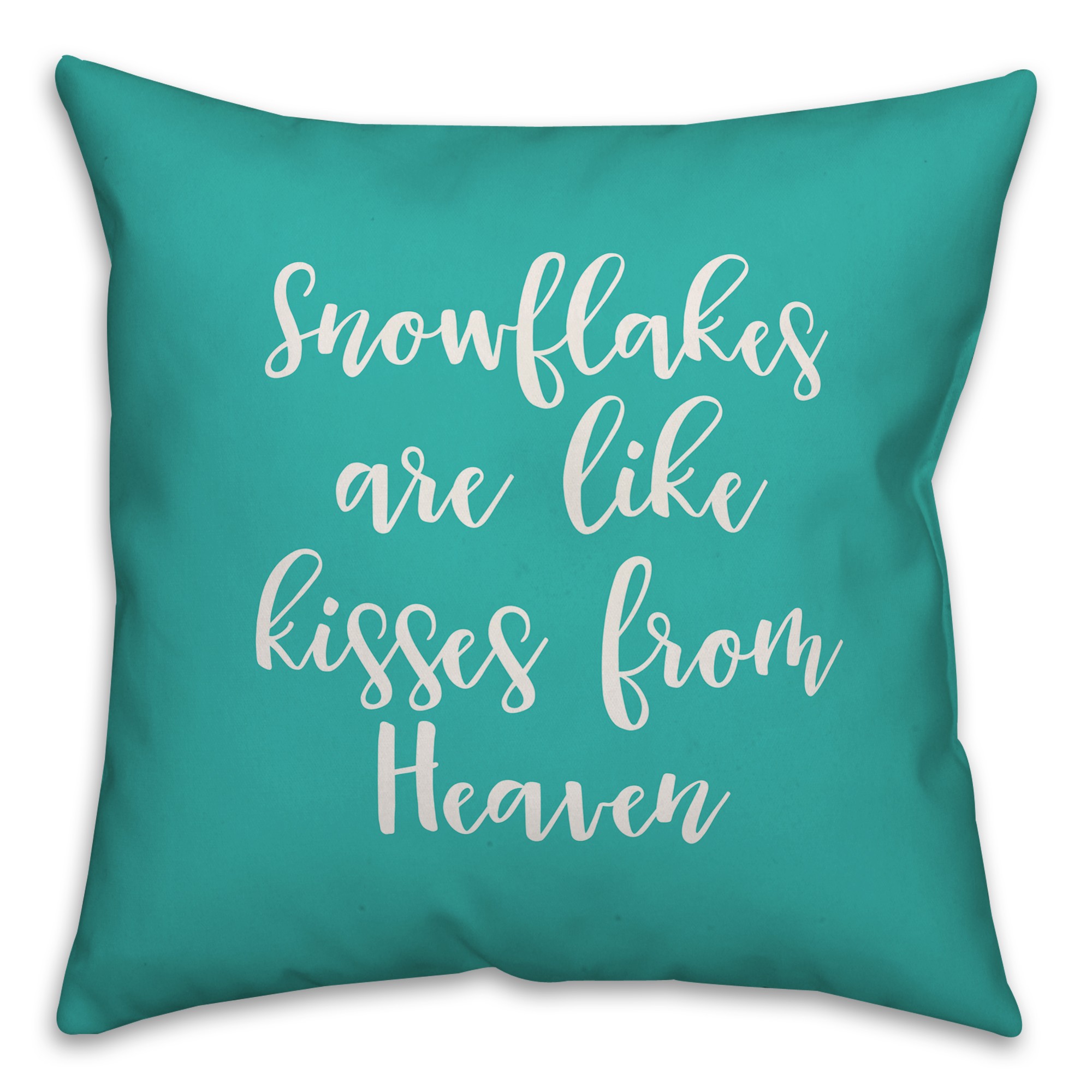 Snowflakes Are Like Kisses From Heaven in Teal 18x18 Spun Poly Pillow Cover