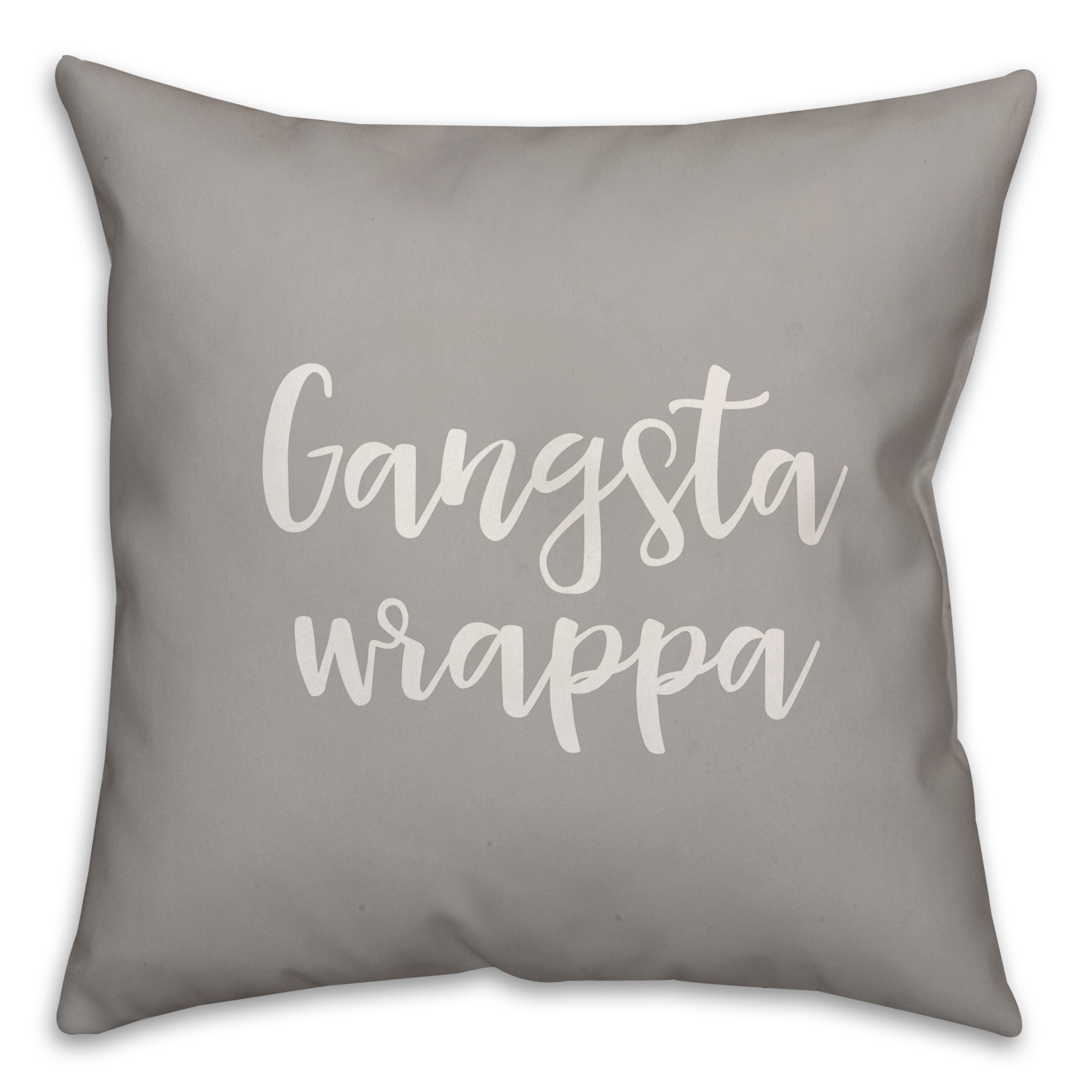 Gangsta Wrapper in Gray 18x18 Spun Poly Pillow Cover