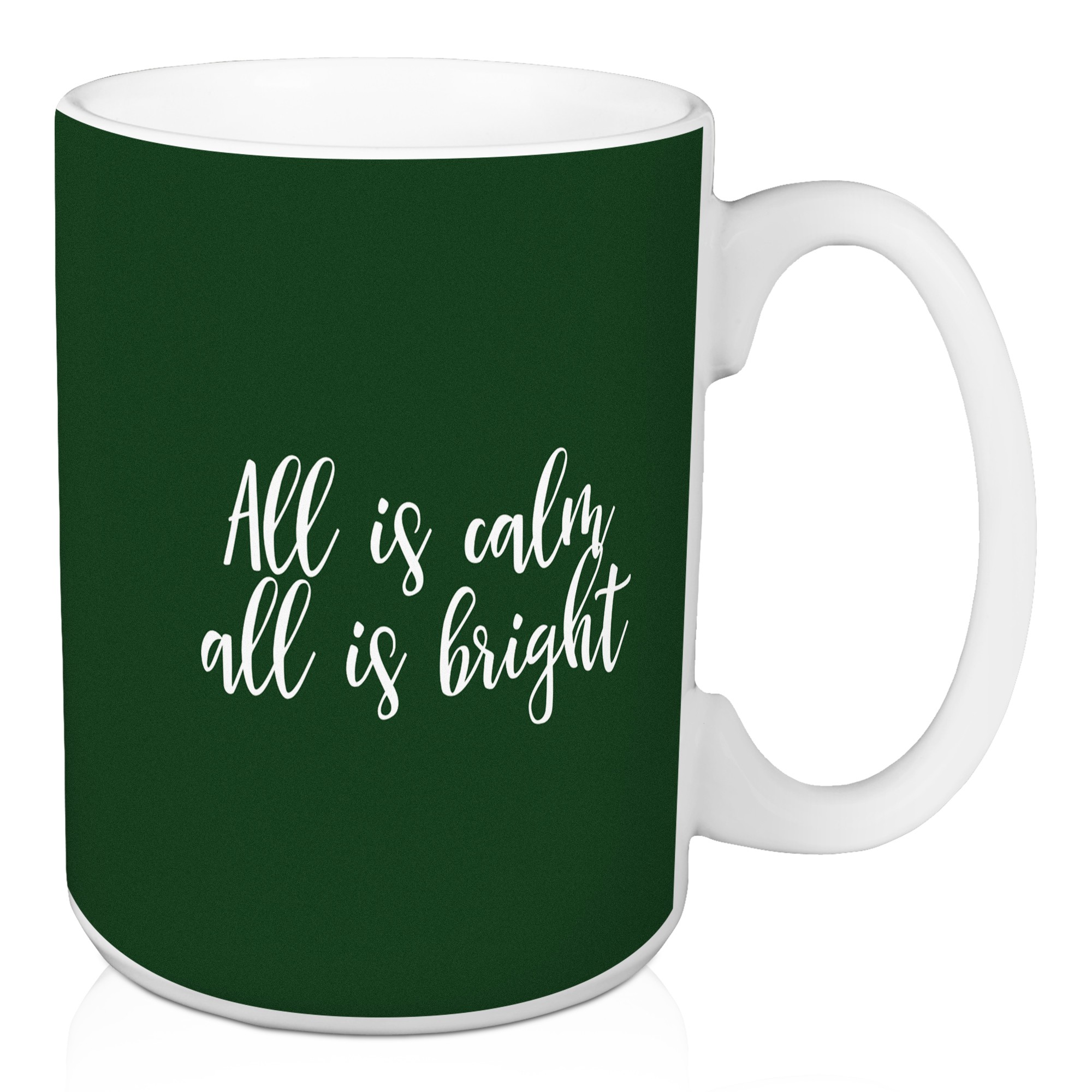 All Is Calm All Is Bright in Dark Green 15 oz Mug
