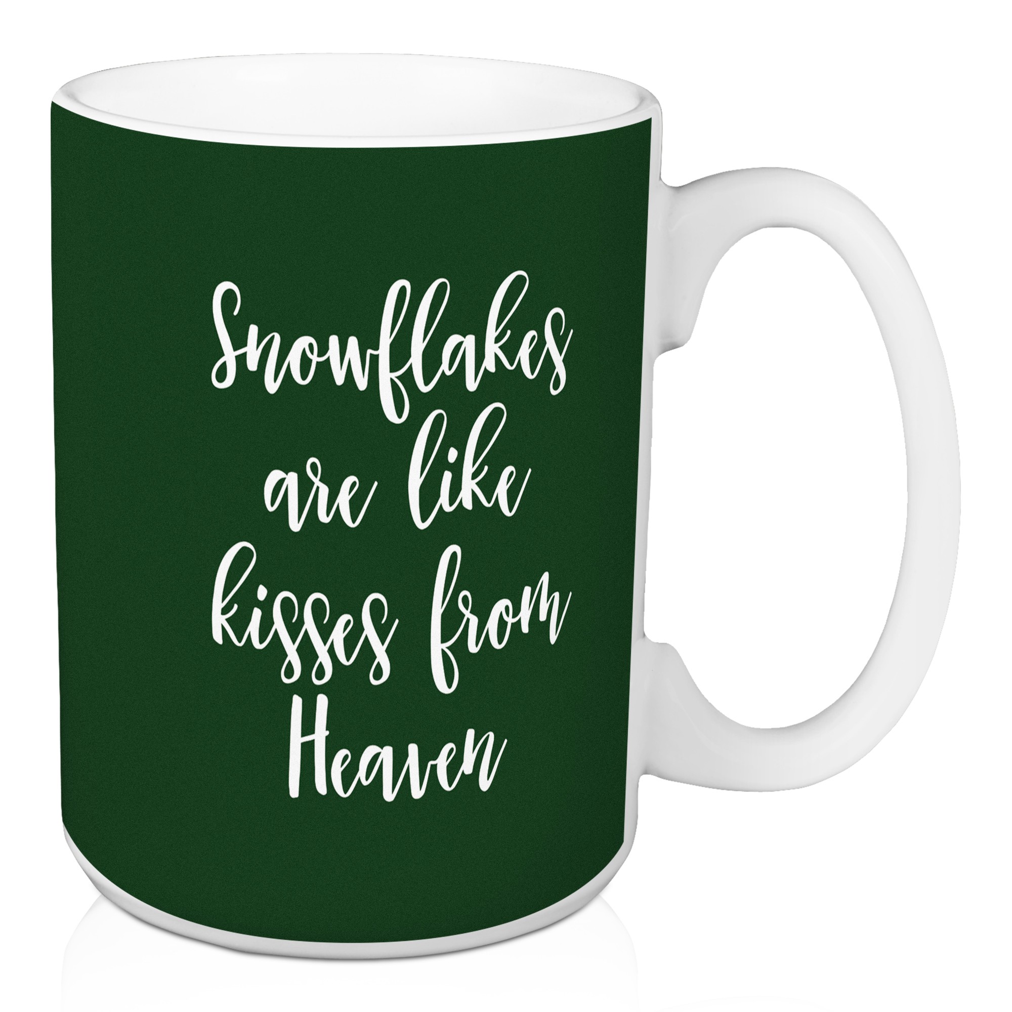 Snowflakes Are Like Kisses From Heaven in Dark Green 15 oz Mug
