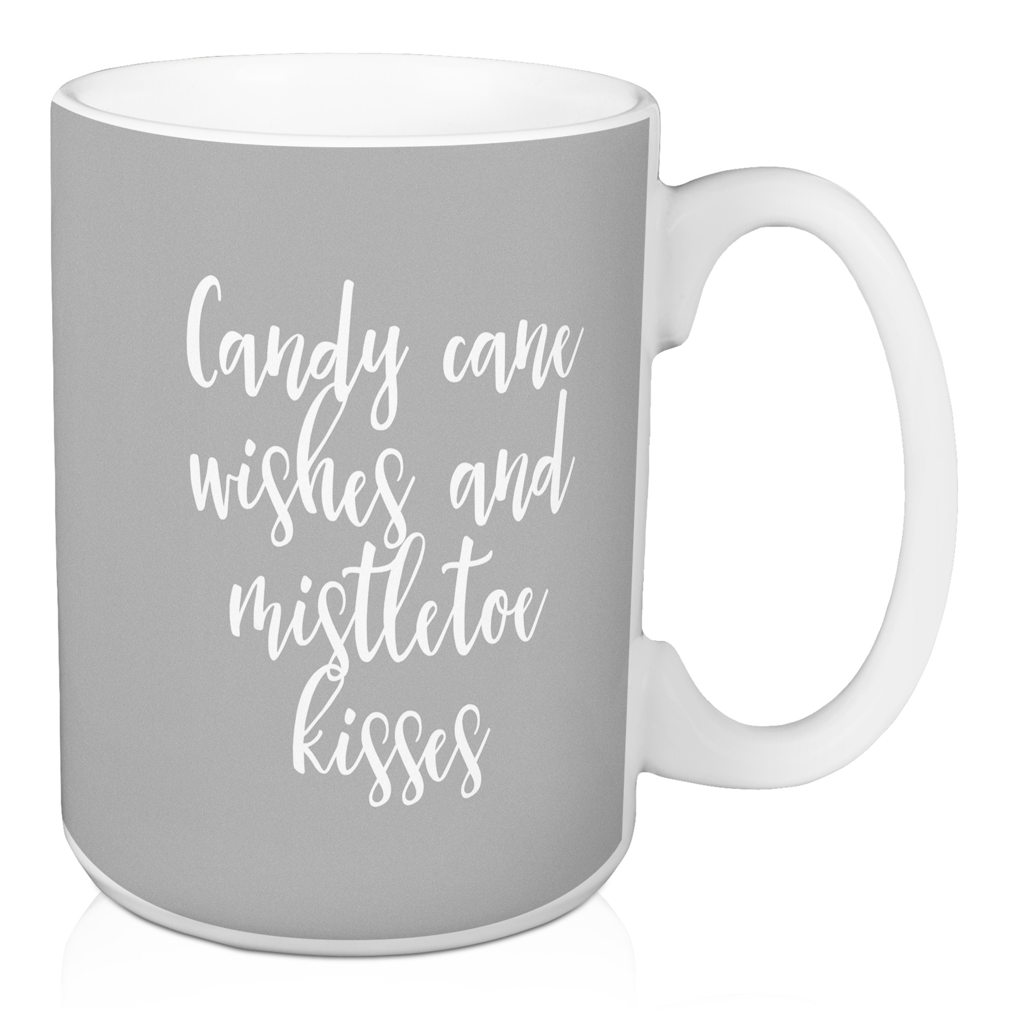 Candy Cane Wishes And Mistletoe Kisses in Gray 15 oz Mug