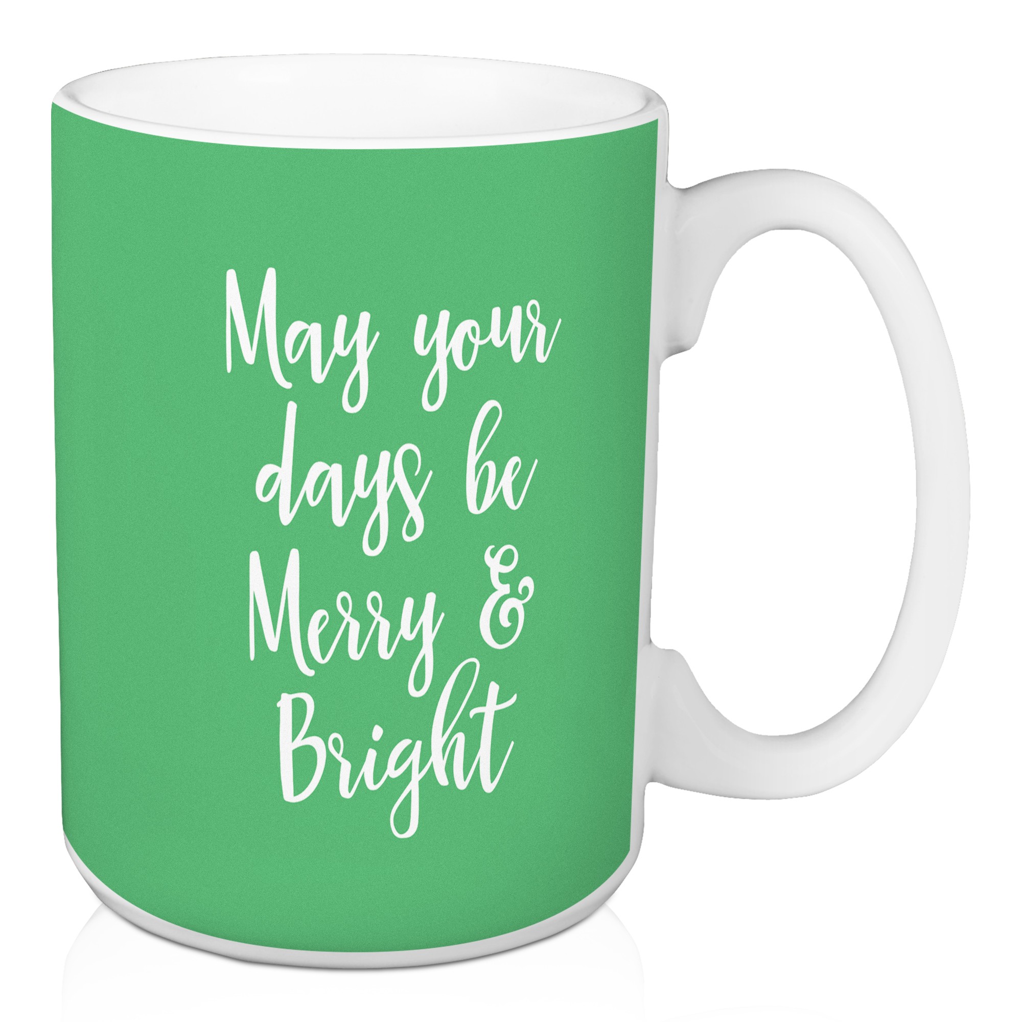May Your Days Be Merry & Bright in Light Green 15 oz Mug
