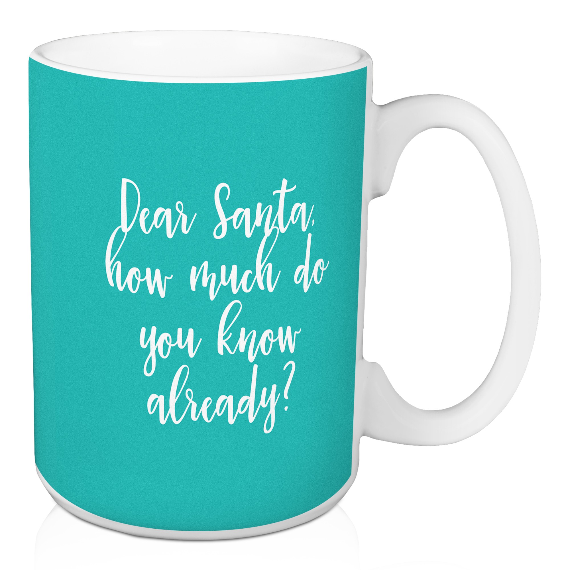 Dear Santa in Teal 15 oz Mug