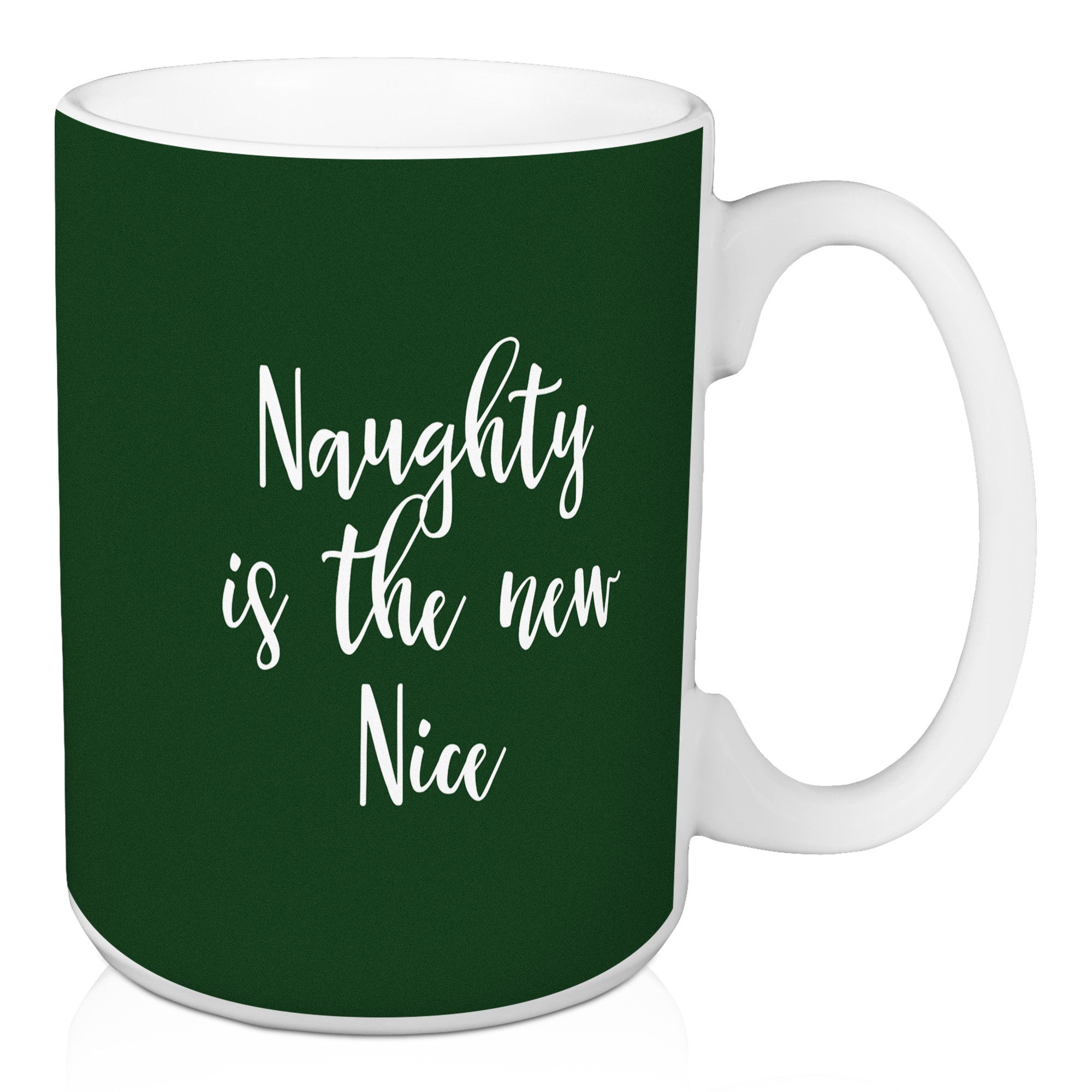 Naughty Is The New Nice in Dark Green 15 oz Mug