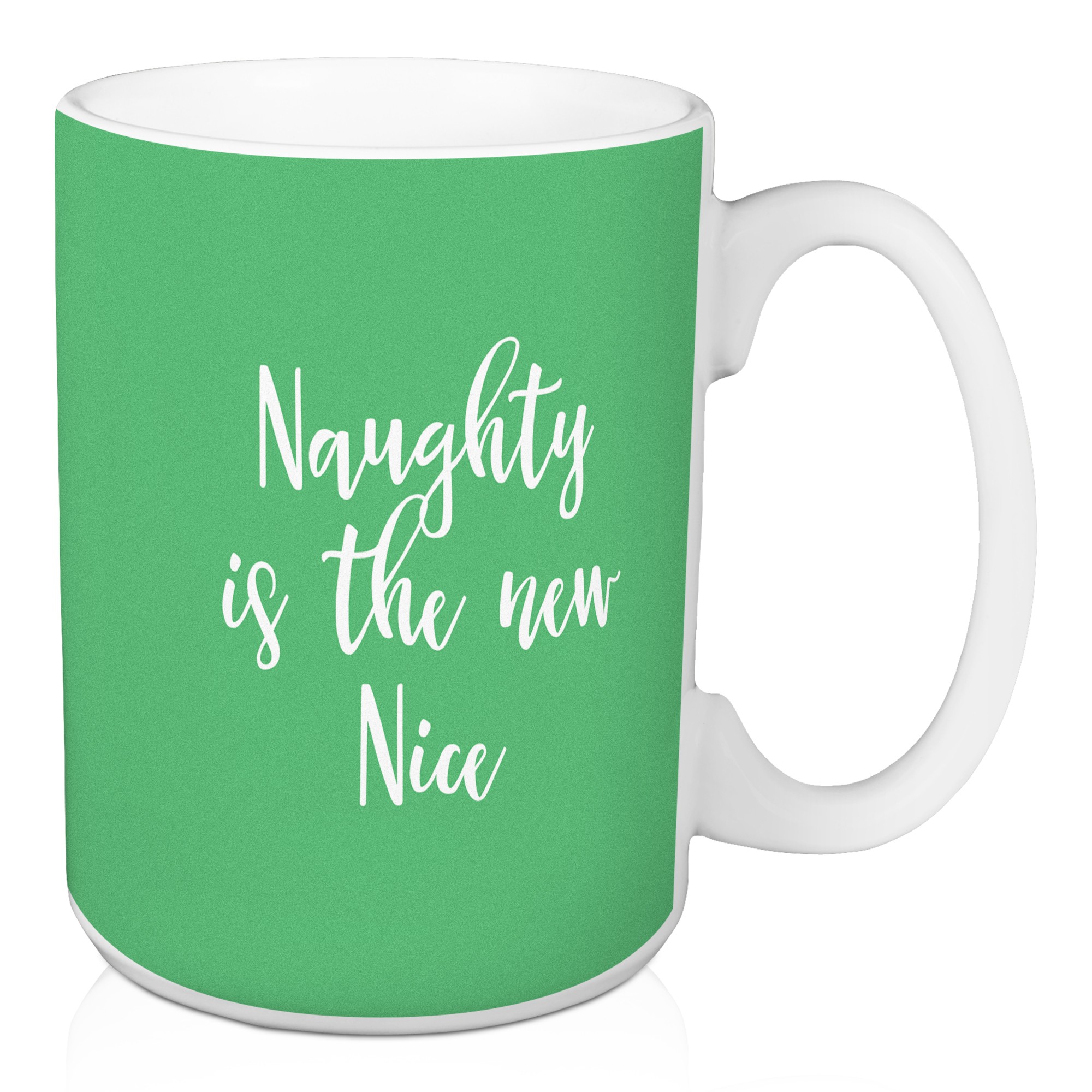 Naughty Is The New Nice in Light Green 15 oz Mug