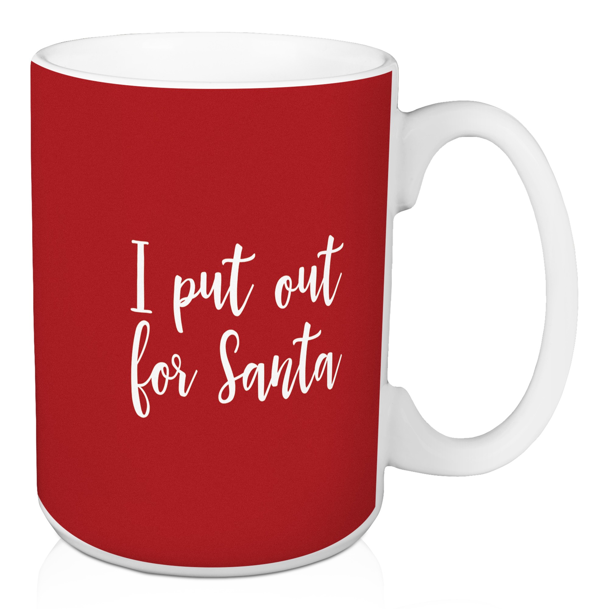 I Put Out For Santa in Red 15 oz Mug