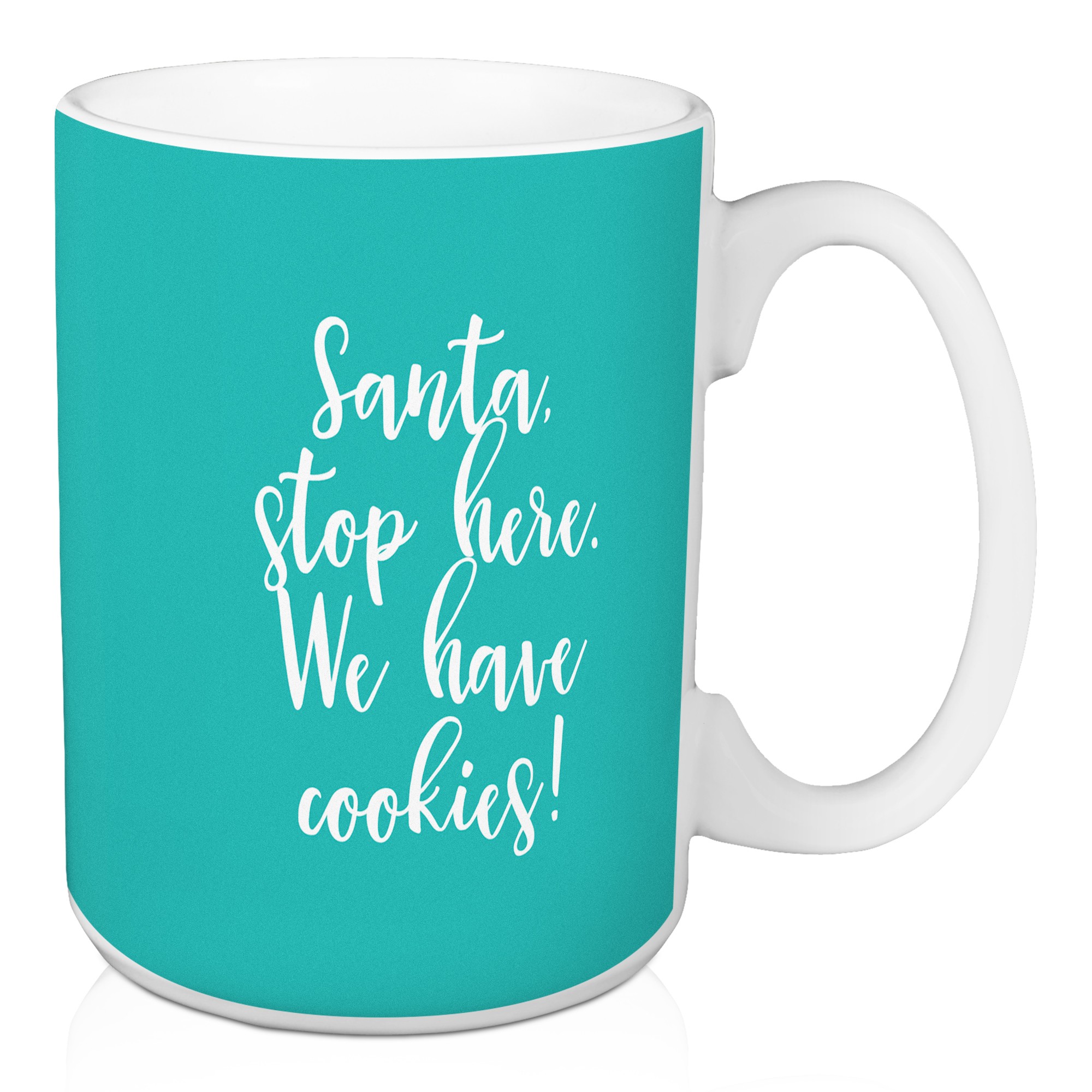 Santa Stop Here We Have Cookies in Green 15 oz Mug