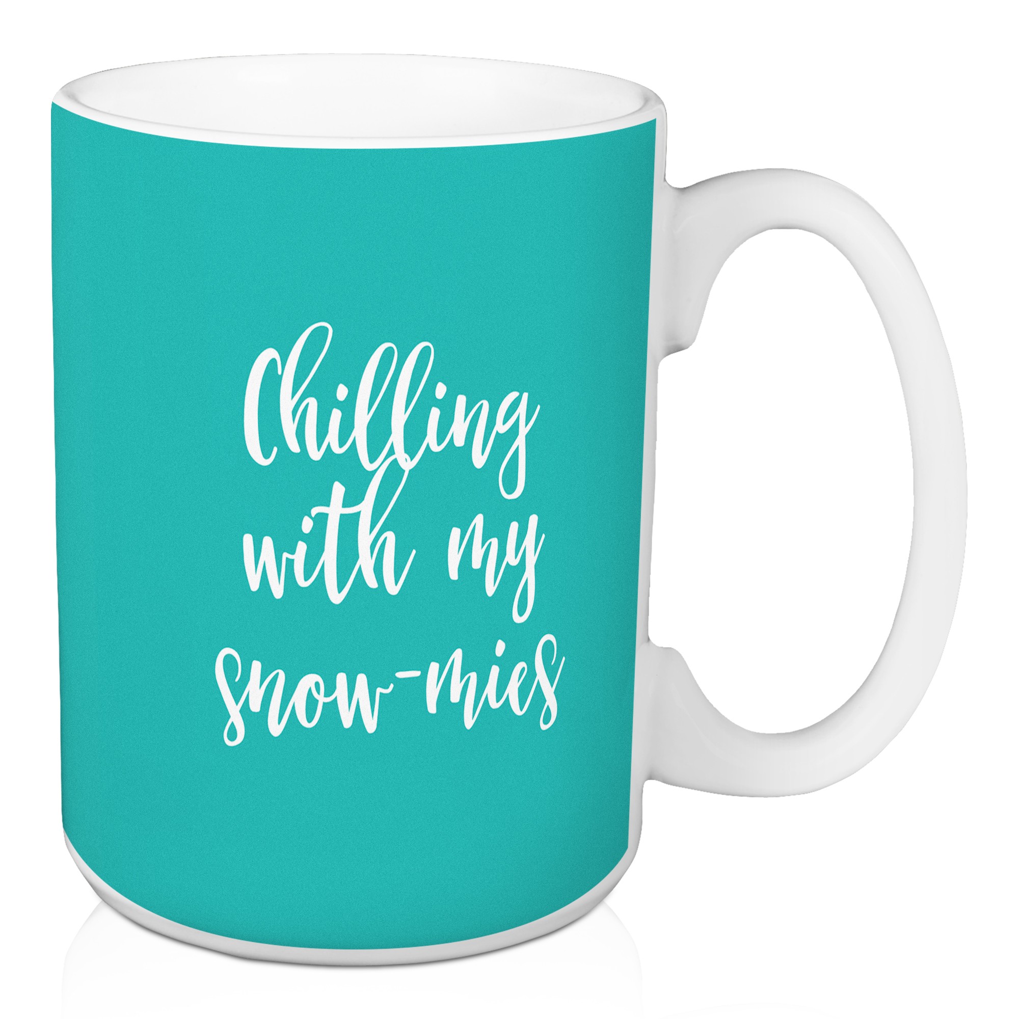 Chilling With My Snow-mies in Green 15 oz Mug