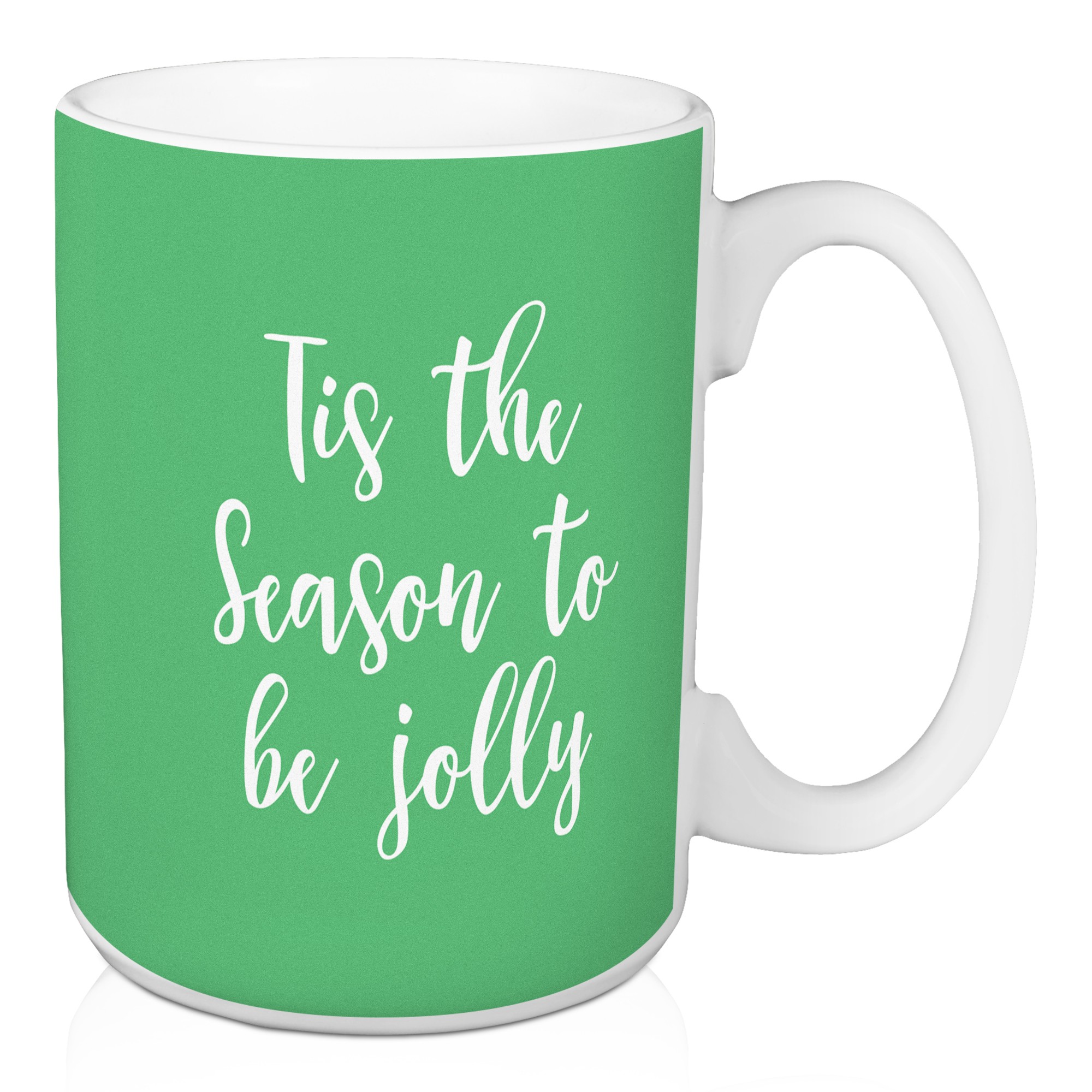 Tis The Season To Be Jolly in Light Green 15 oz Mug