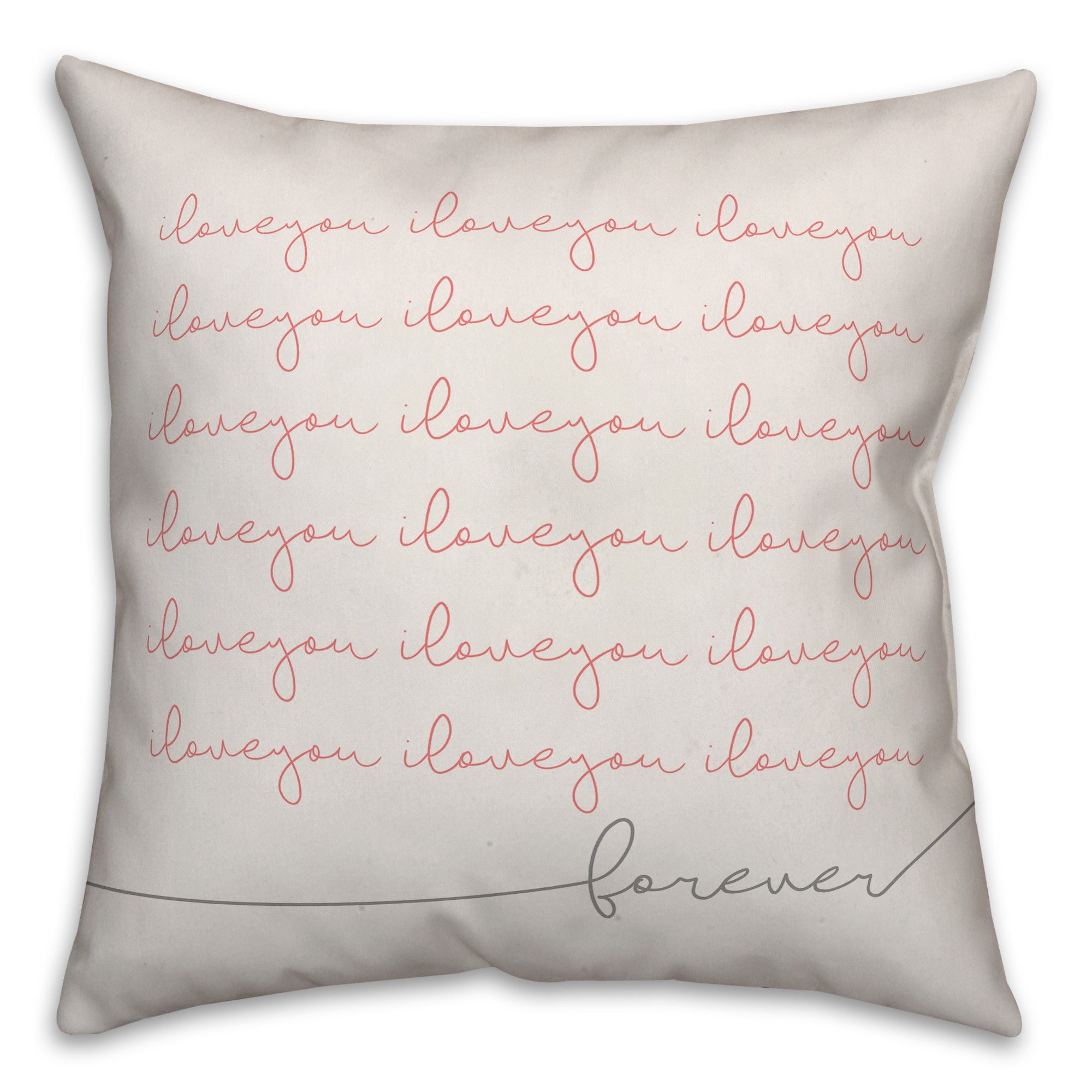I Love You Forever 18x18 Spun Poly Pillow