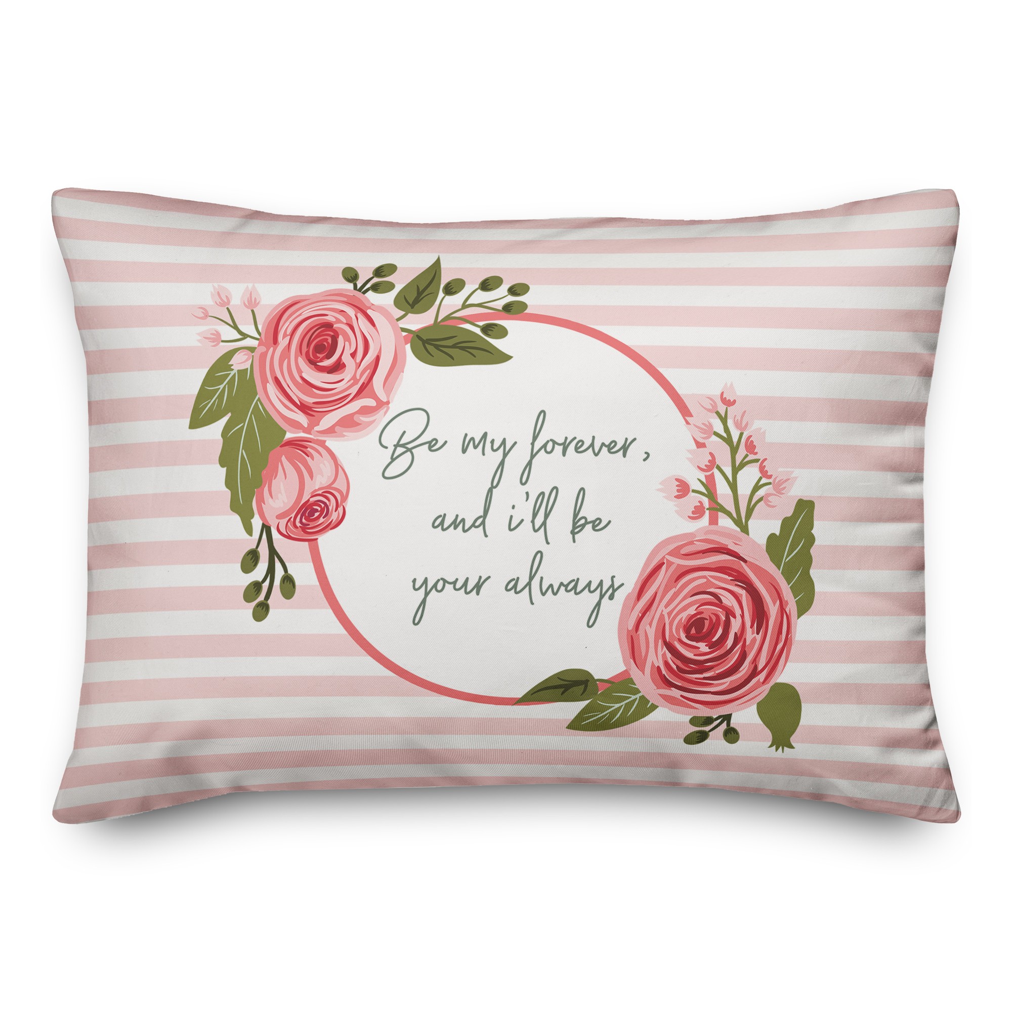 Be My Forever 14x20 Spun Poly Pillow