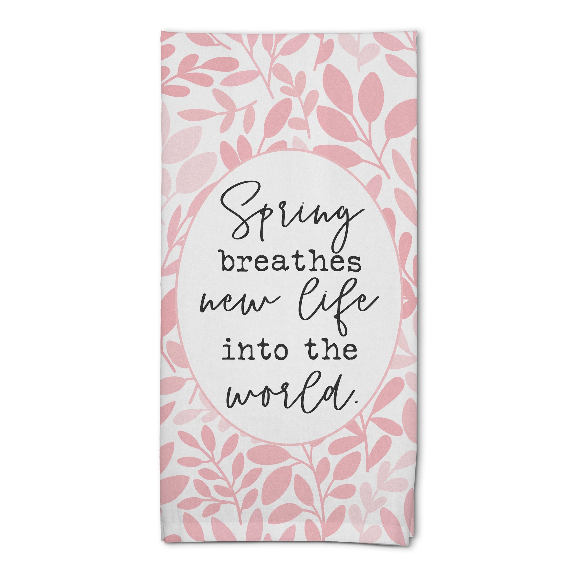 Spring Breathes New Life 18x30 Poly Twill Tea Towel