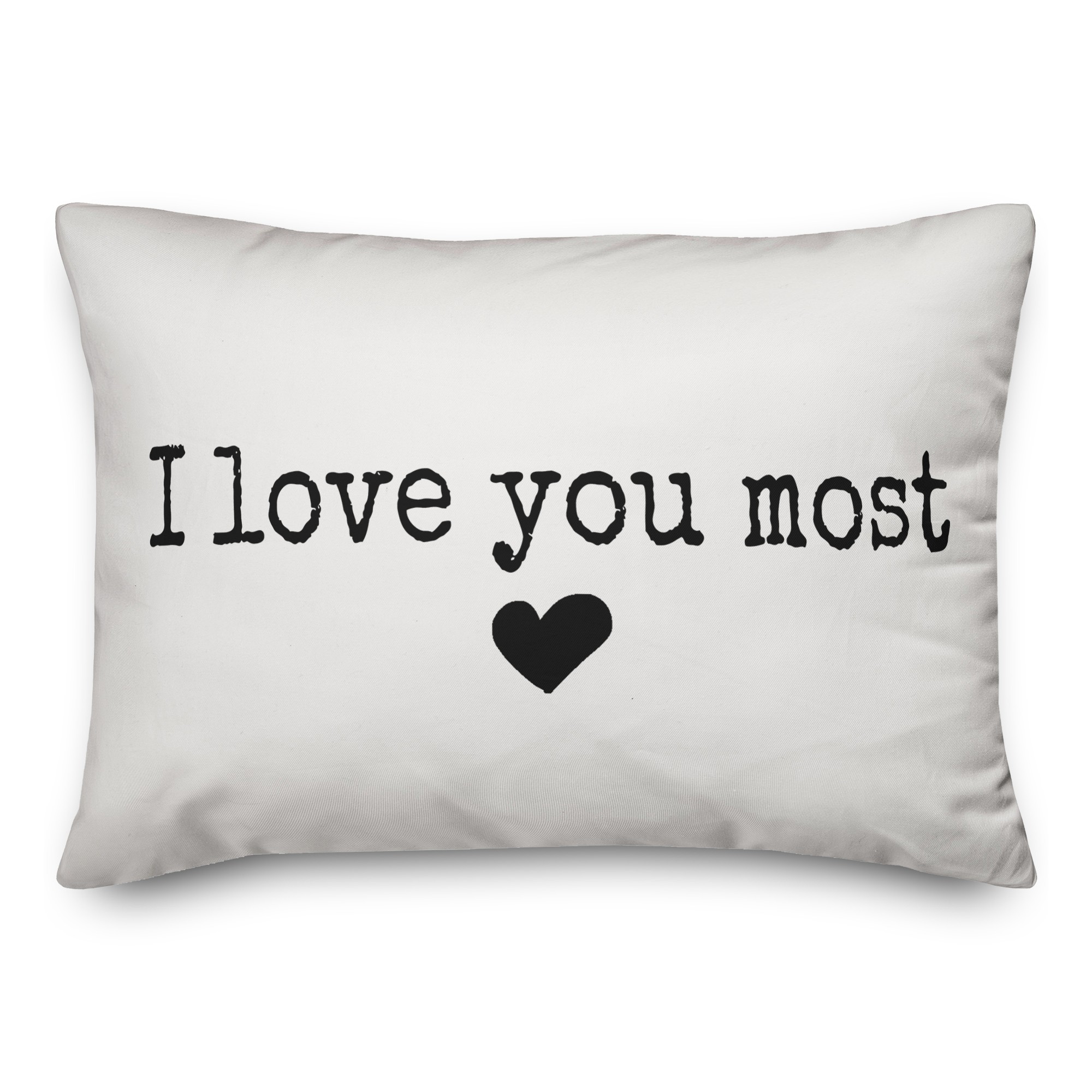 I Love You Most 14x20 Spun Poly Pillow
