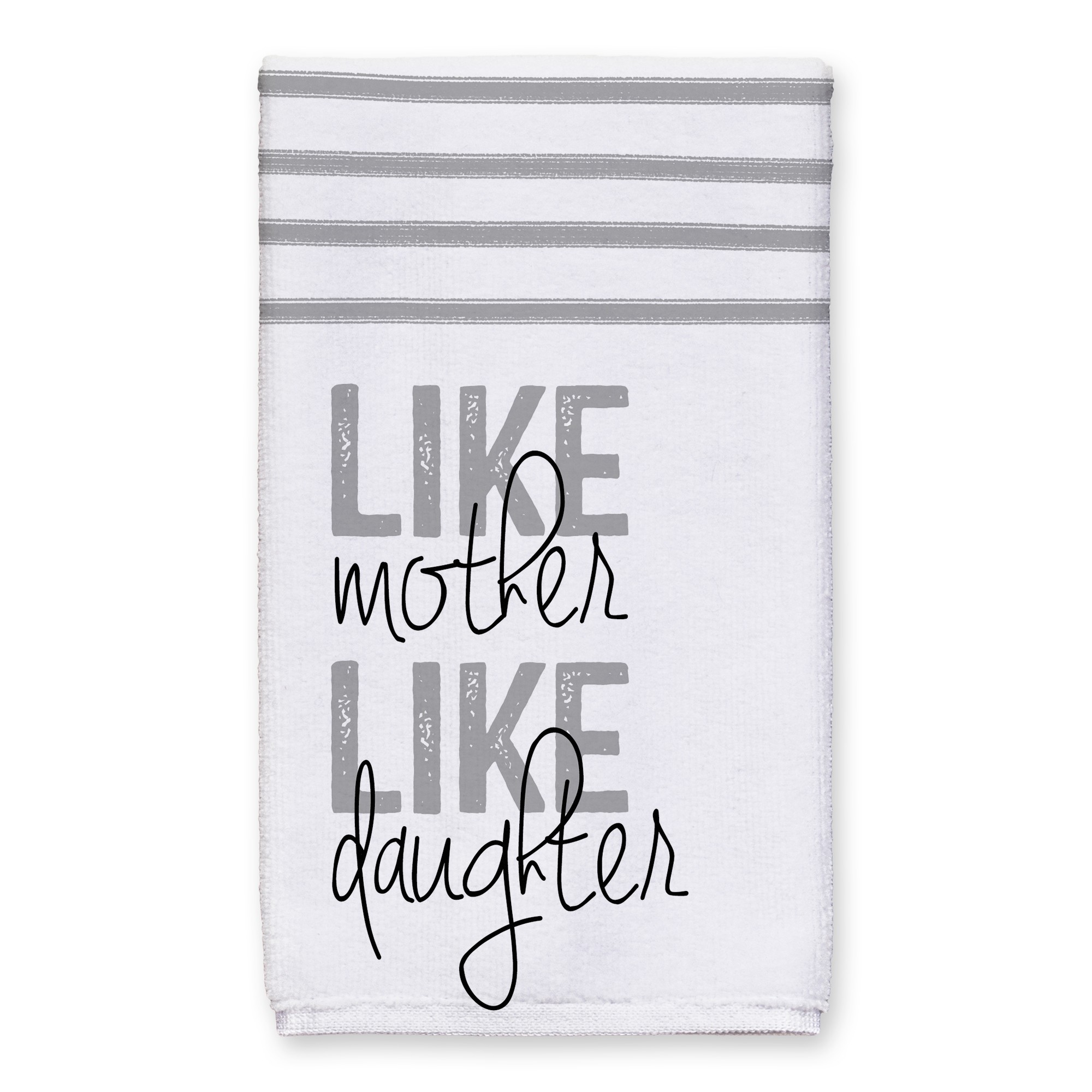 Like Mother Like Daughter 16x25 Towel