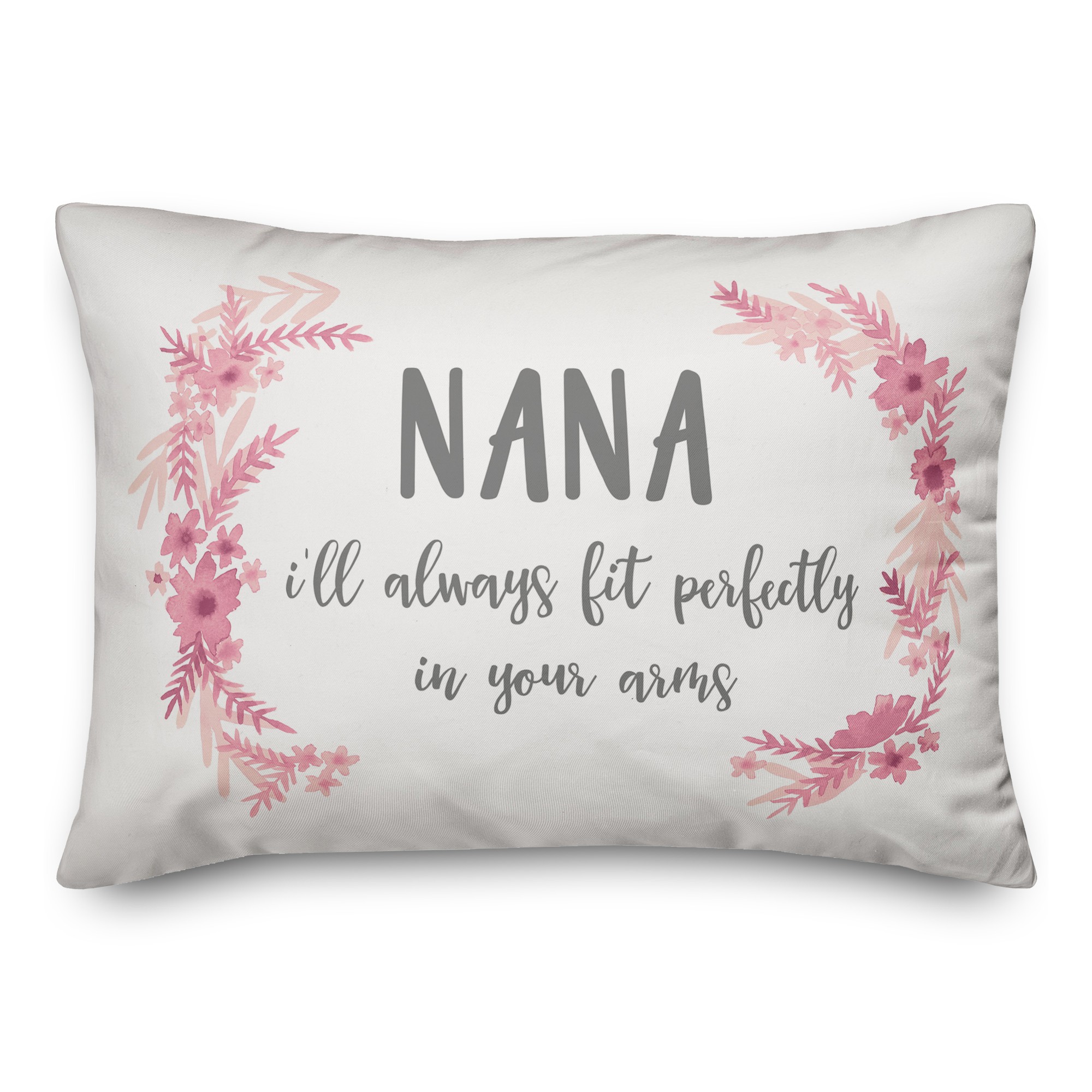 I'll Always Fit In Your Arms Pillow