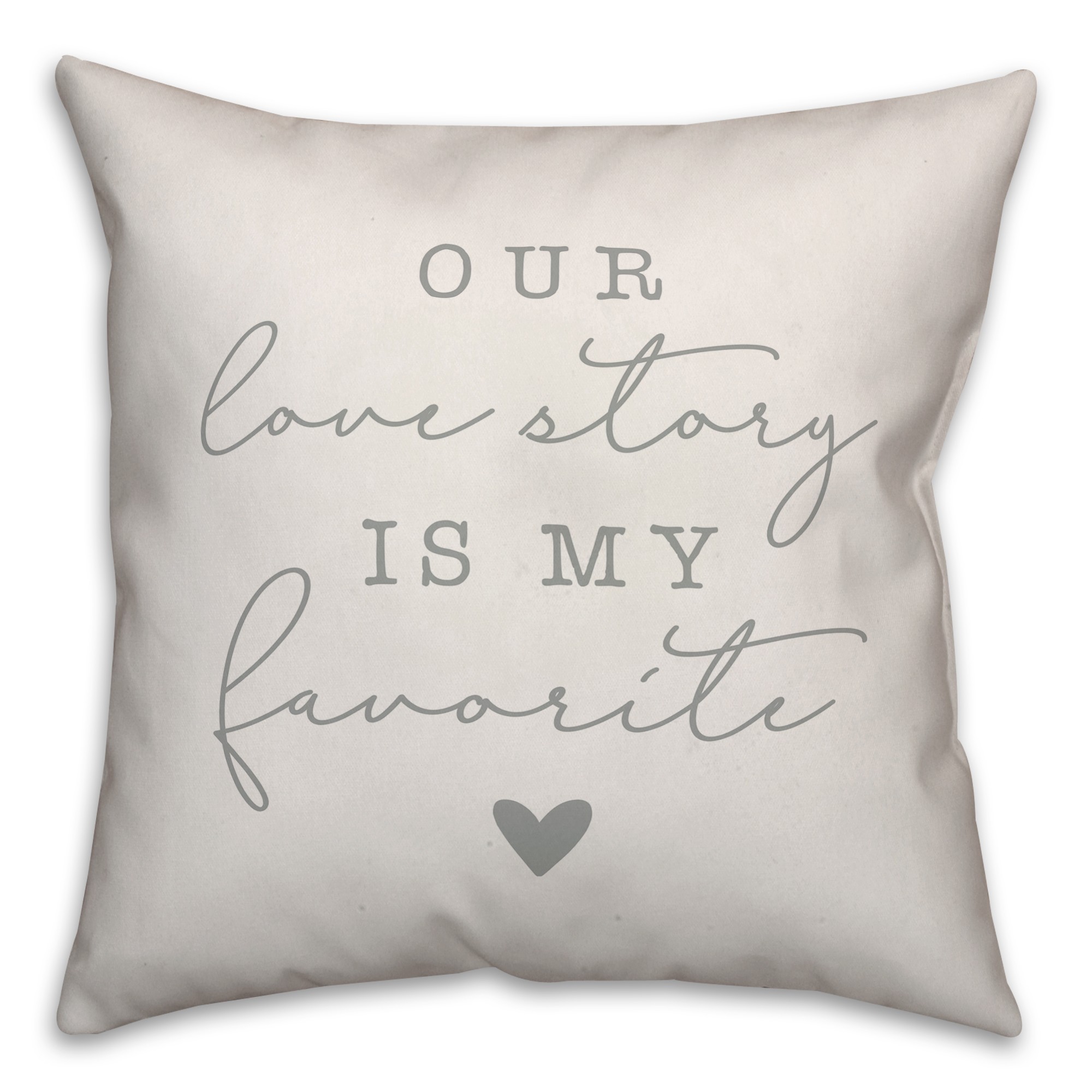 Our love story is my favorite Pillow