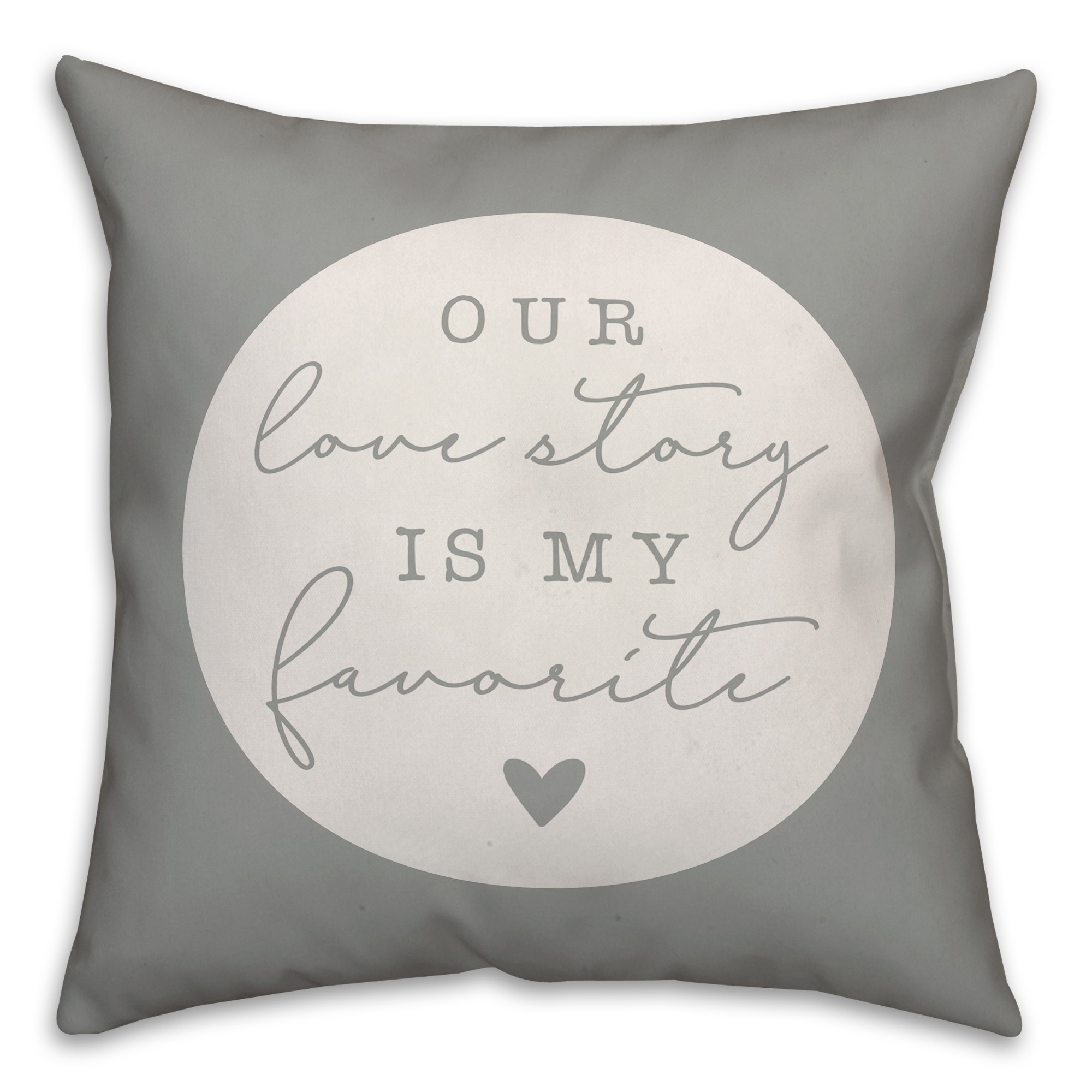 Our love story is my favorite grey Pillow