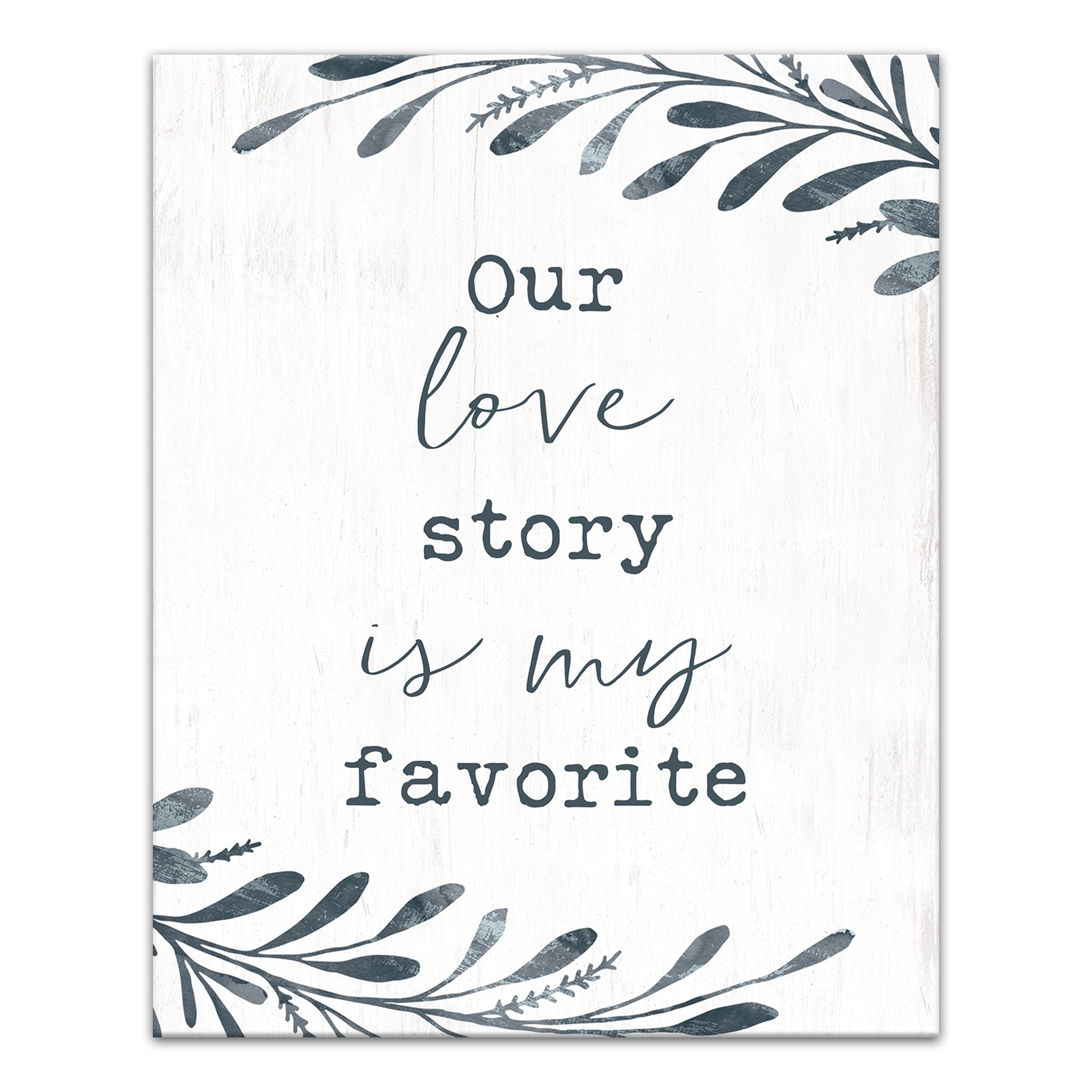 Our Love Story is my Favorite Wall Art