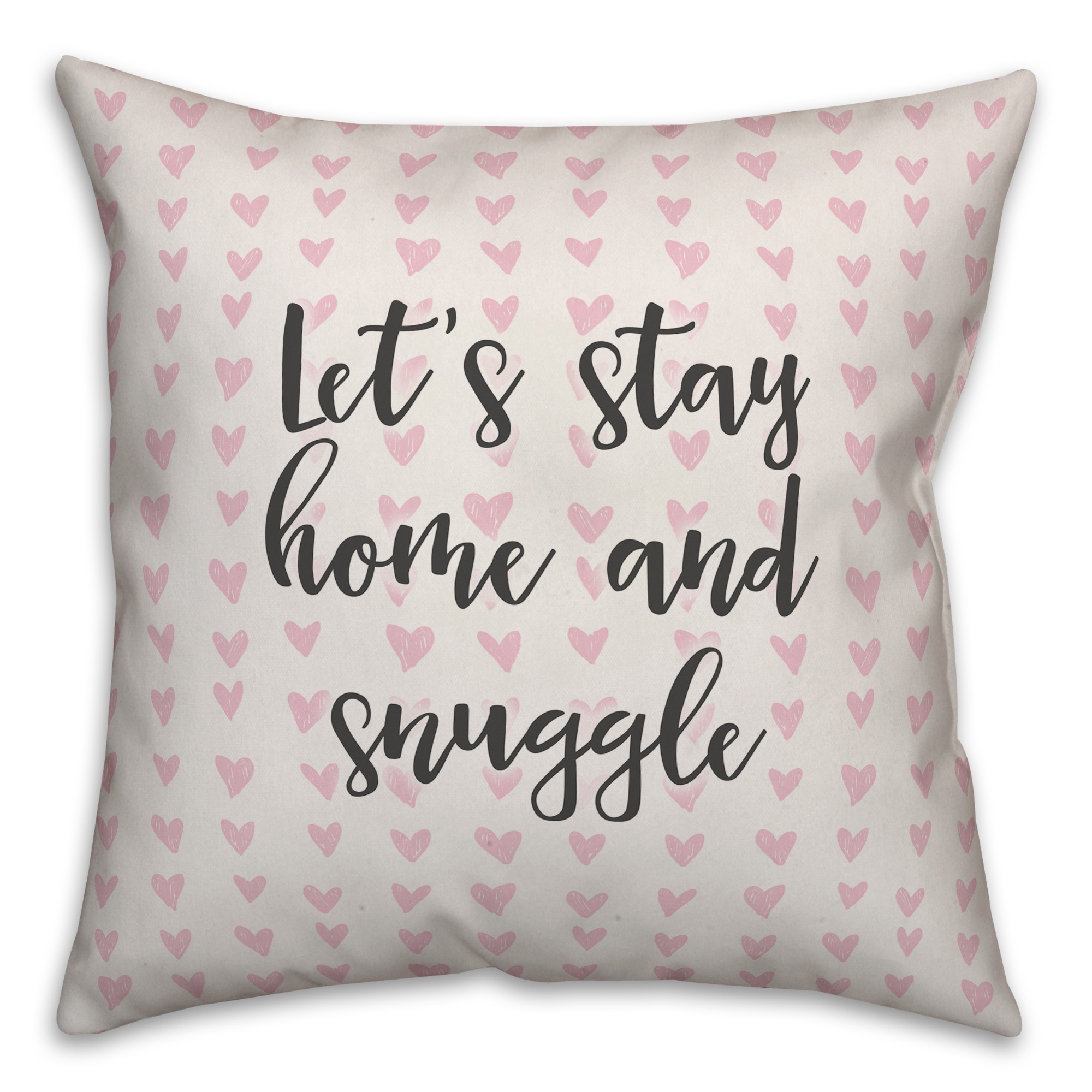 Let's Stay Home & Snuggle Spun Poly Pillow