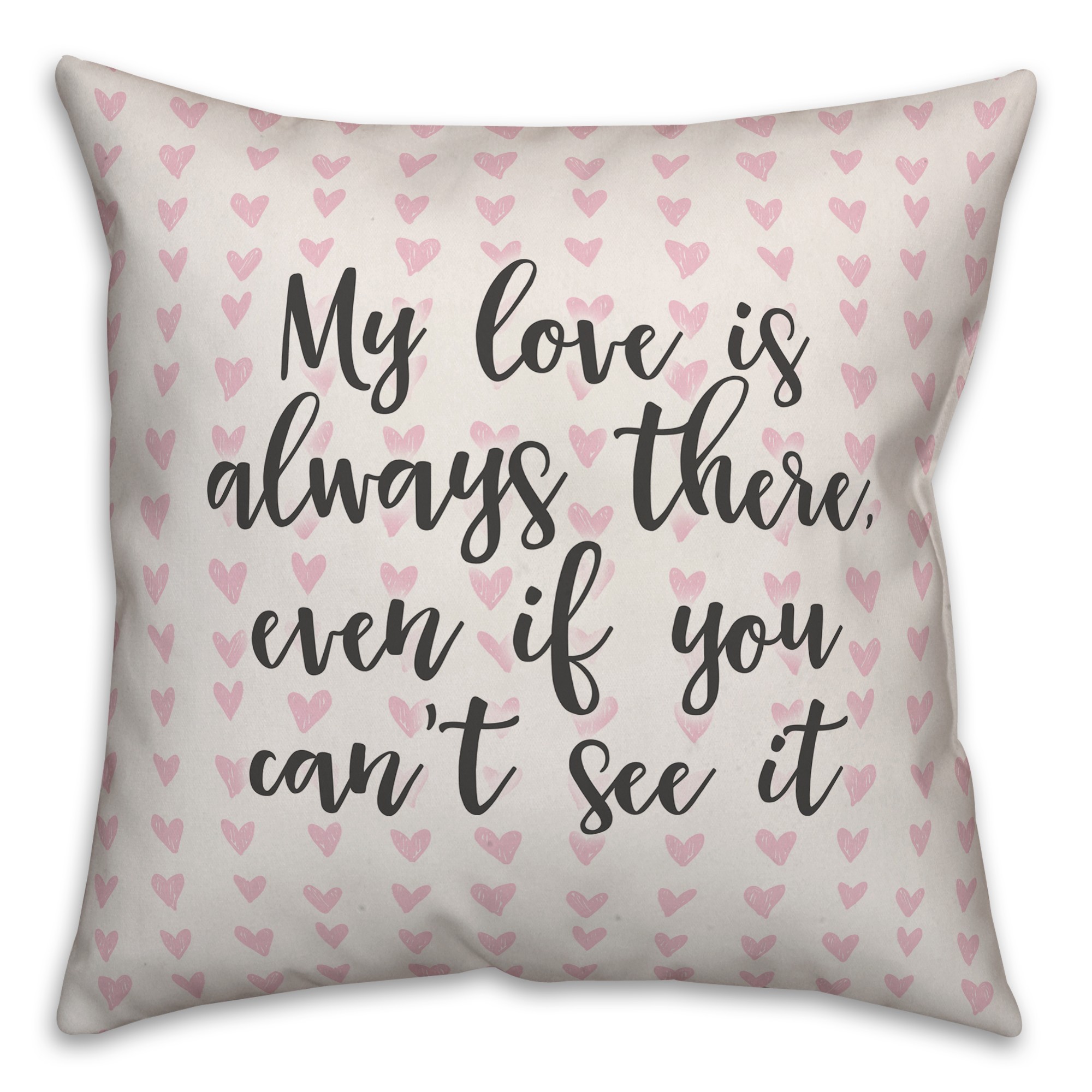 My Love Is Always There Spun Poly Pillow