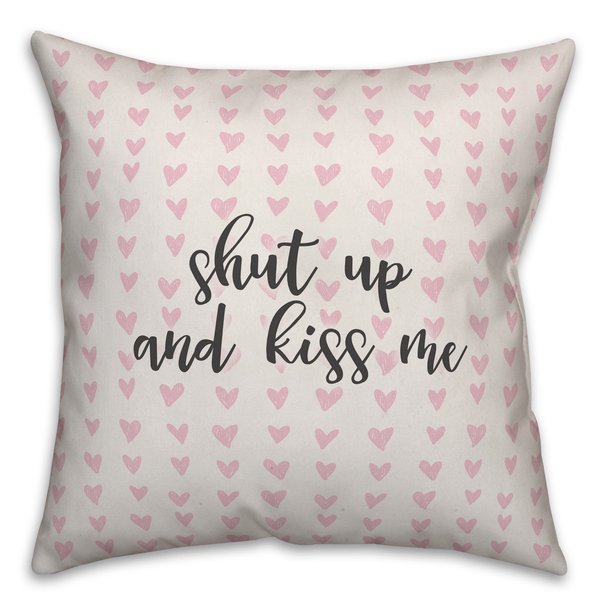 Shut Up And Kiss Me Spun Poly Pillow Cover