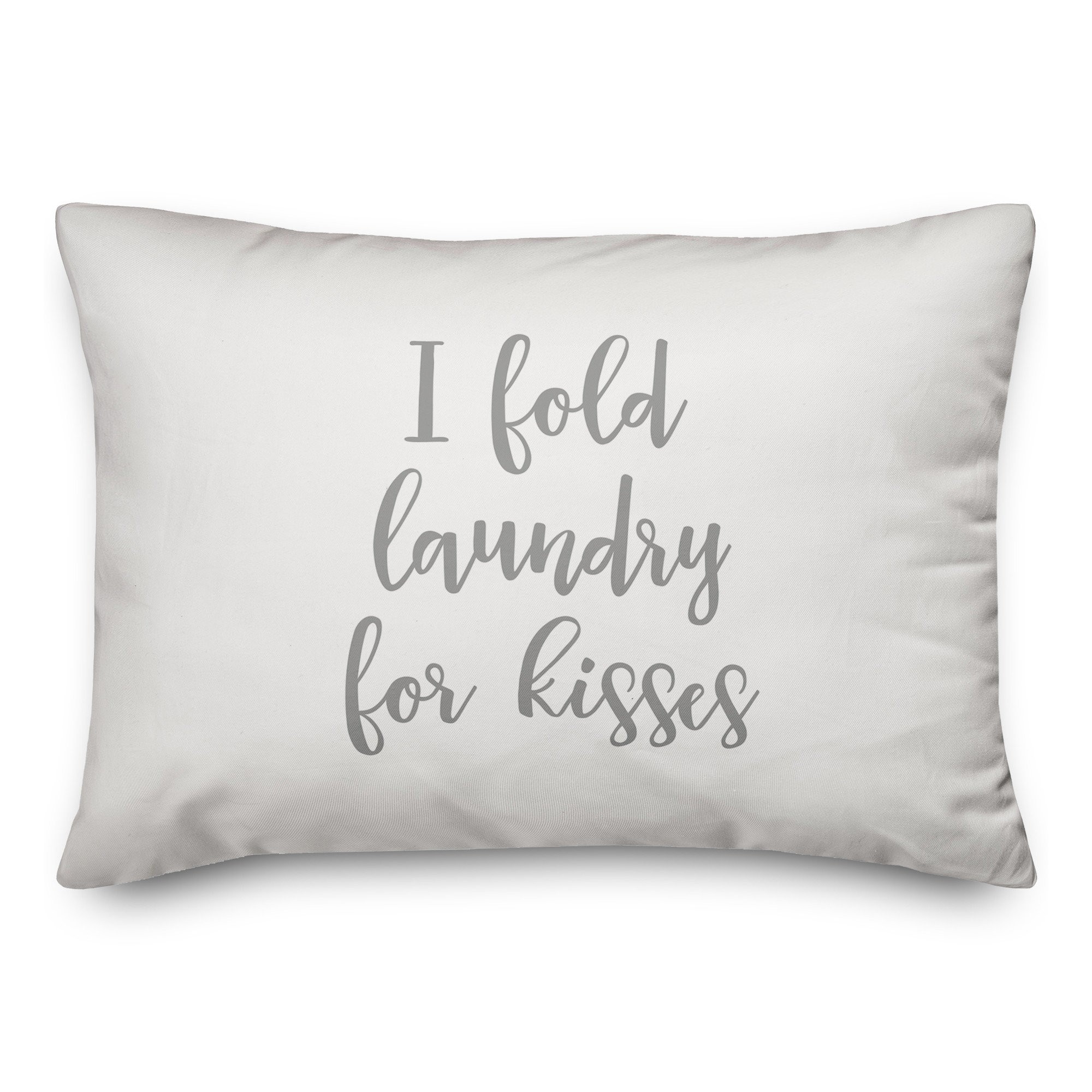 I Fold Laundry For Kisses  Pillow