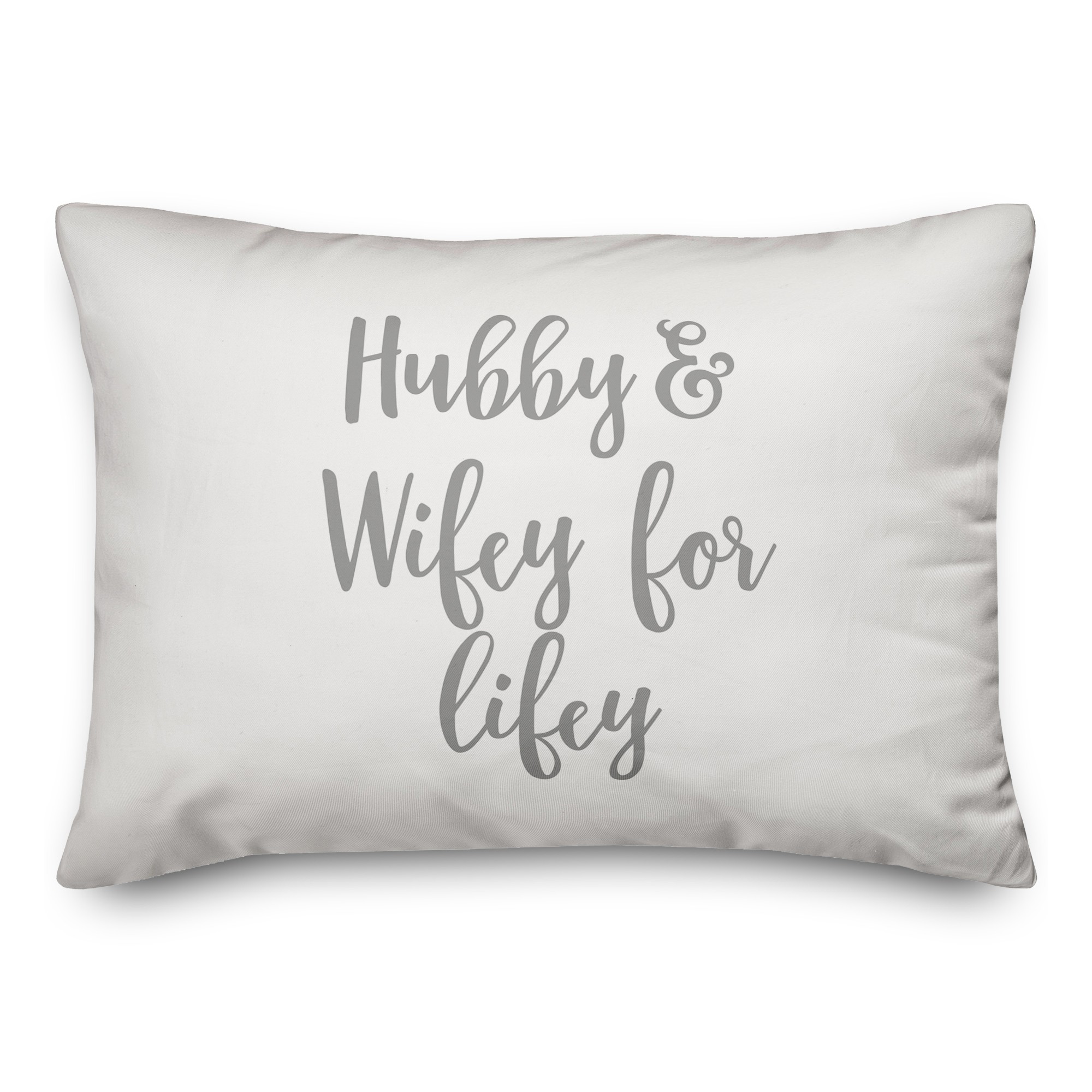 Hubby & Wifey for Lifey  Pillow