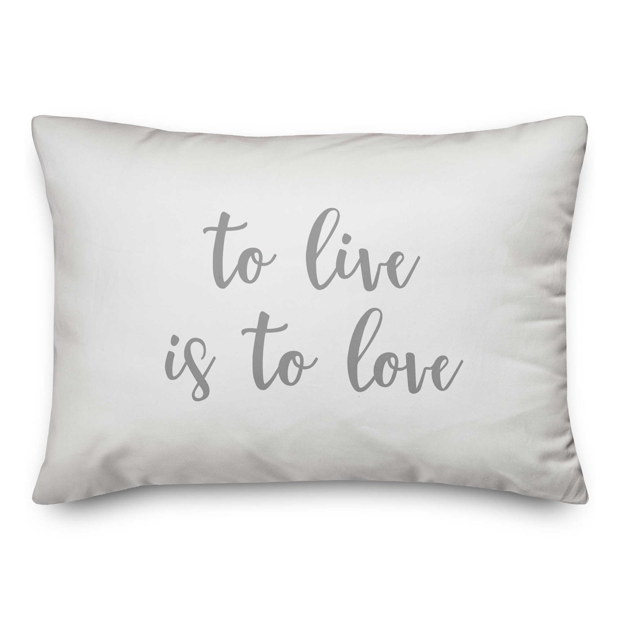 To Live Is To Love  Pillow