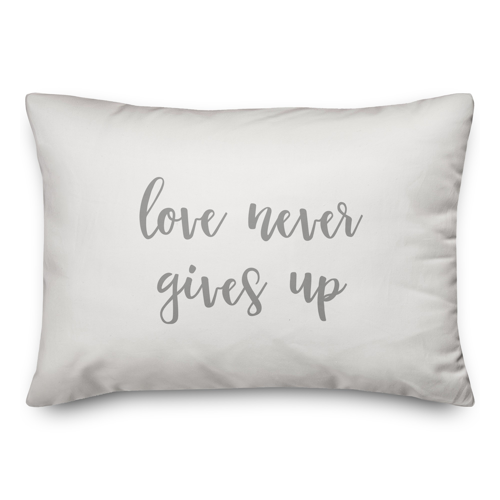 Love Never Gives Up  Pillow