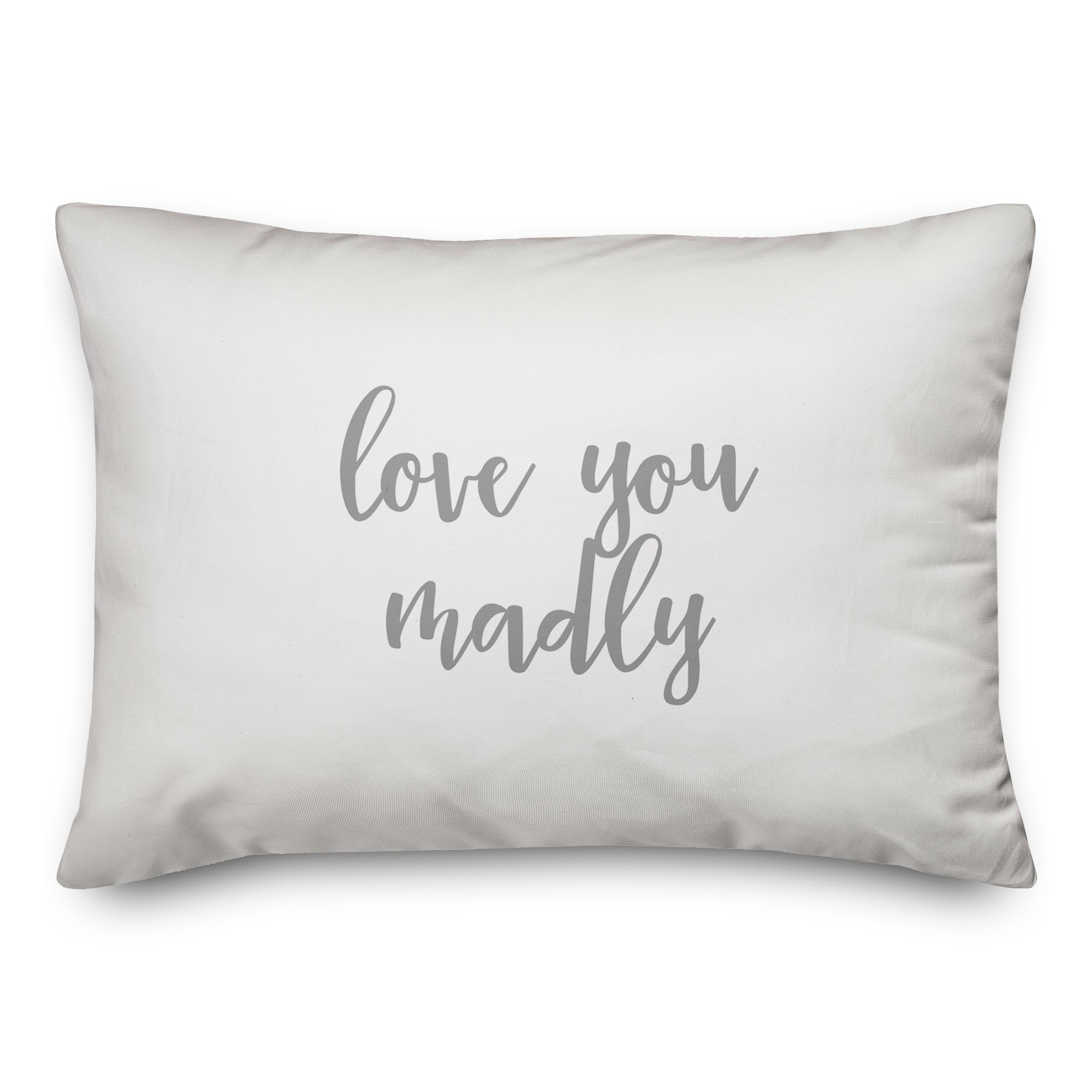 Love You Madly  Pillow