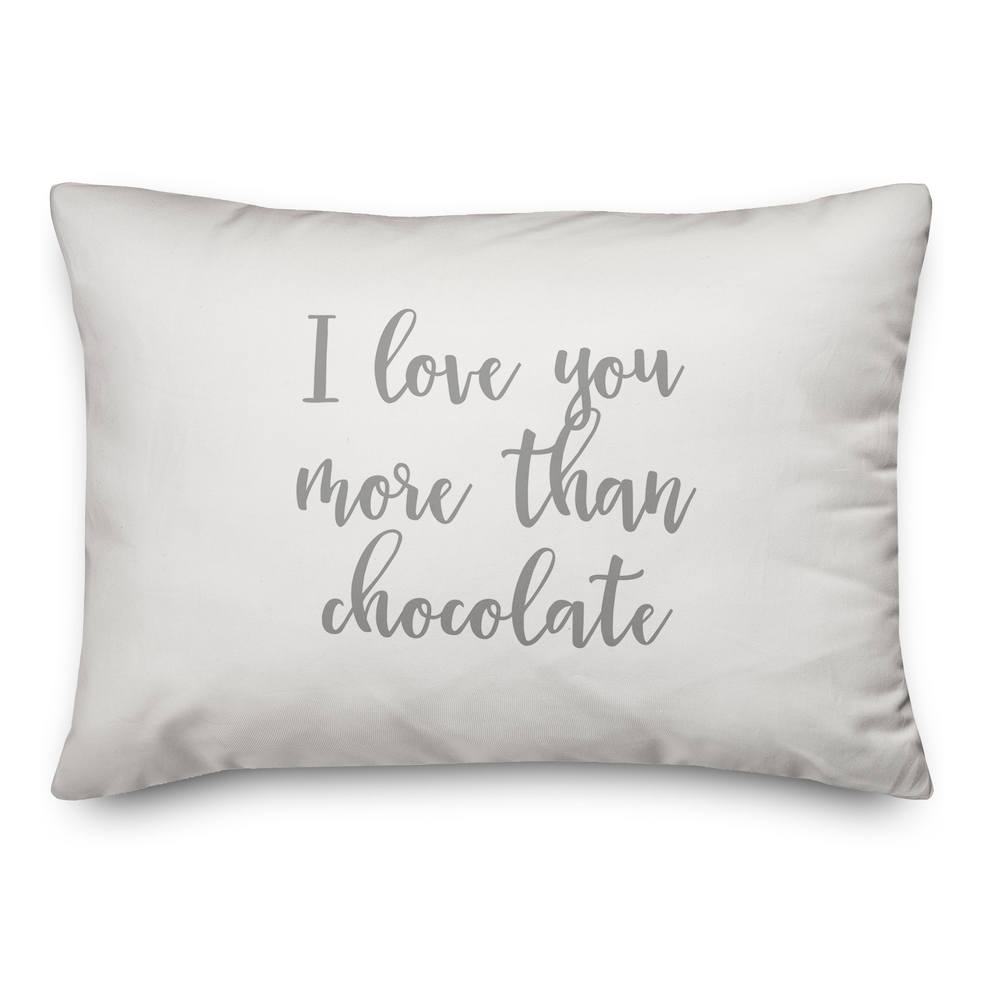 I Love You More Than Chocolate  Pillow