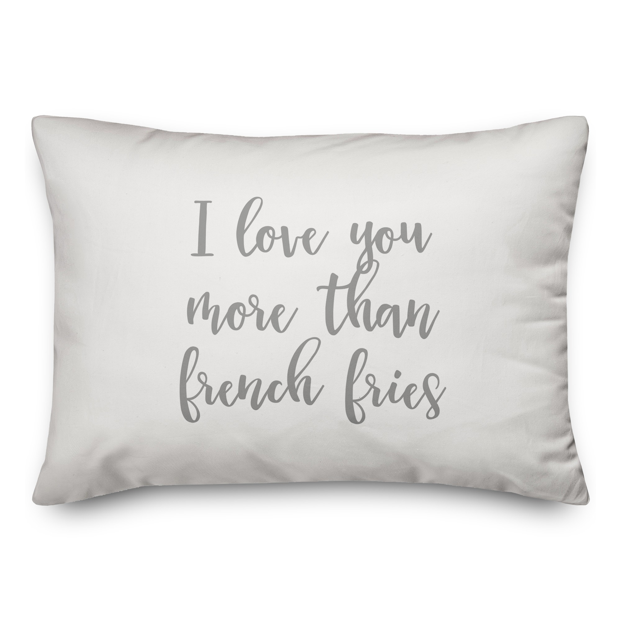 I Love You More Than French Fries  Pillow